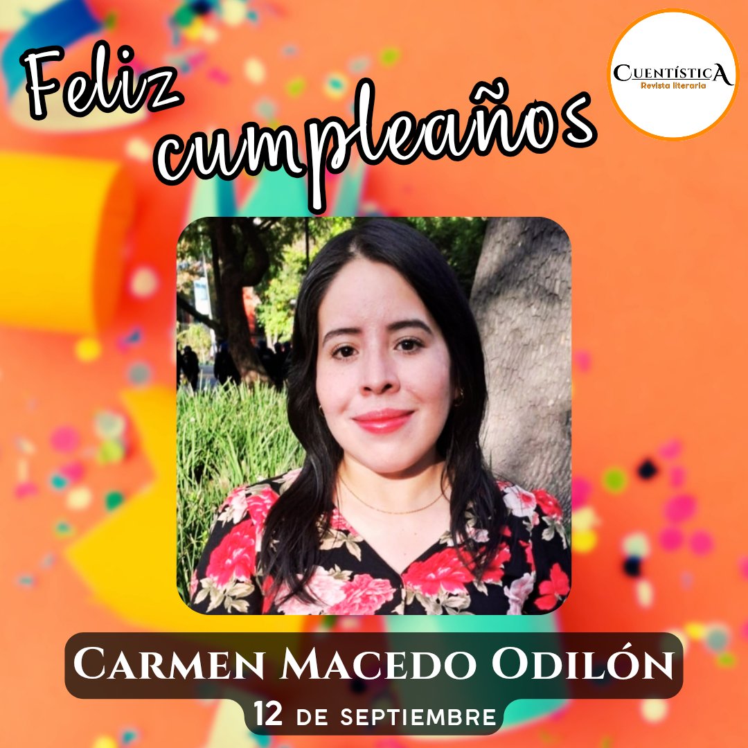cuentisticamx's tweet photo. FELIZ CUMPLEAÑOS A NUESTRA QUERIDA COLABORADORA Y AUTORA DE CASA
@CarmenMcedo

La comunidad de Cuentística te deseamos un maravilloso día. ¡Que vengan más oportunidades para celebrar! Va un abrazo lleno de cariño y admiración 
🥳🎉

#felizcumpleaños #escritora #literatura https://t.co/5hPw3wBhqS