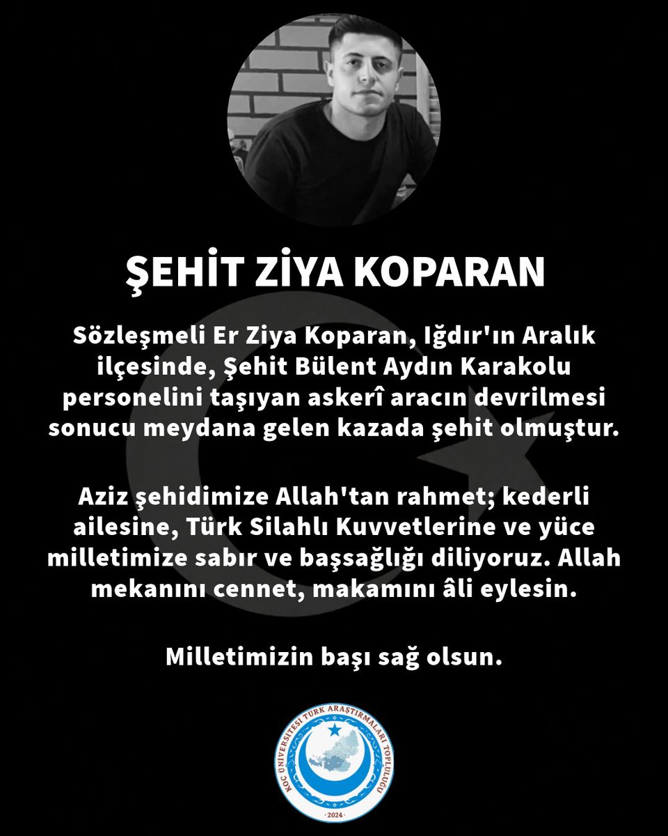 kutat2024's tweet photo. Şehidin var Türkiye !

Sözleşmeli Er Ziya Koparan, Iğdır'ın Aralık ilçesinde, Şehit Bülent Aydın Karakolu personelini taşıyan askerî aracın devrilmesi sonucu meydana gelen kazada şehit olmuştur.

Aziz şehidimize Allah'tan rahmet; kederli ailesine, Türk Silahlı Kuvvetlerine ve yüce milletimize sabır ve başsağlığı diliyoruz. Allah mekanını cennet, makamını âli eylesin. 

Milletimizin başı sağ olsun.