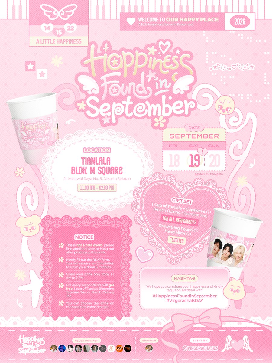 stay_base's tweet photo. [Media partner]

𝓗appiness 𝓕ound in 𝓢eptember

🌸 A Sip of Happiness 🥤

Get a 𝐅𝐑𝐄𝐄 sweet drink!
🗓️ Saturday, 19 Sept 2026
🕚 11 AM - 2 PM
📍 Tianlala Blok M

💌 RSVP 12 Sept, 7 PM

Event by @VIRGORACHASKZ 
#HappinessFoundinSeptember
#VirgorachaBDAY https://t.co/f7MvT6MNln