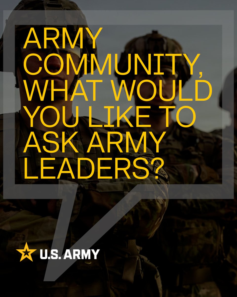 Army Community, What would you like to ask Army leaders?