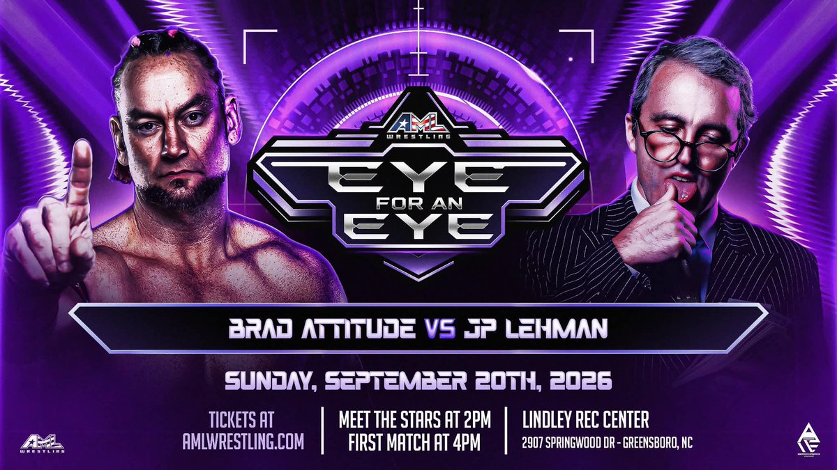 AMLWrestling's tweet photo. 🚨See Brad Attitude vs JP Lehman 

#AMLWrestling presents Eye For An Eye

9/20/26
#Greensboro, NC 

Meet The Stars 2pm
First Match 4pm

Featuring The Stars of #AMLWrestling

🎟️ at https://t.co/mgROwod9JM https://t.co/WHQGwIozim