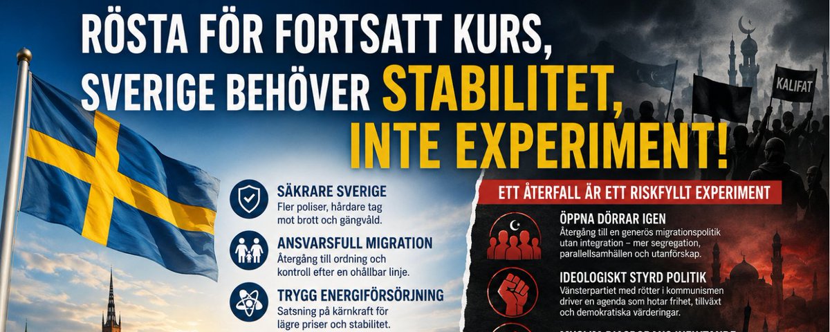 Rösta för fortsatt kurs, Sverige behöver stabilitet, inte experiment