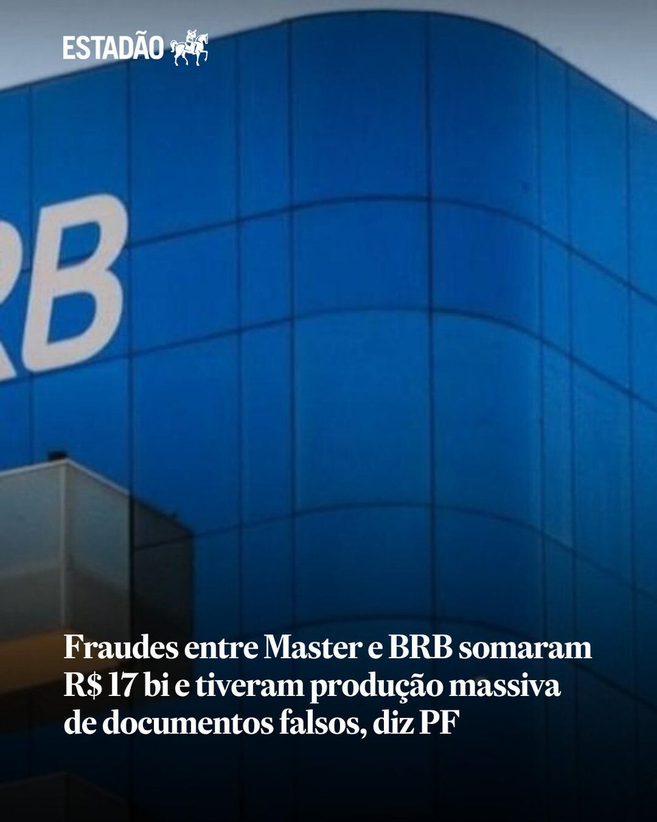 Estadao's tweet photo. Fraudes entre Master e BRB somaram R$ 17 bi e tiveram produção massiva de documentos falsos, diz PF https://t.co/HjpElOe58l https://t.co/eGw7A5Zi36