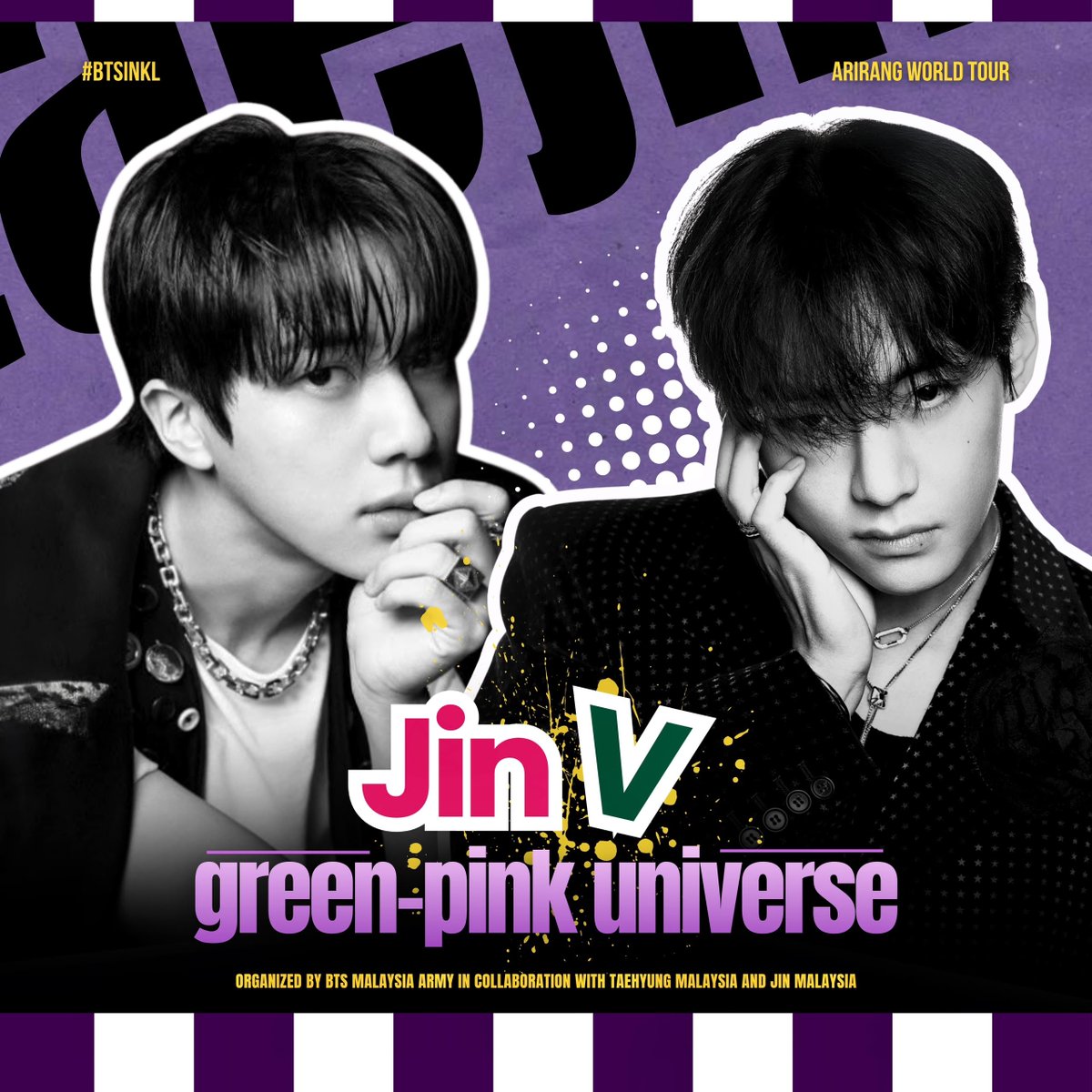 BTSV_Malaysia's tweet photo. 🎂 V & Jin Special Birthday Project #BTSinKL

@BTSV_Malaysia × @BTSJIN_MY

We are happy to announce a special birthday project for V & Jin in Kuala Lumpur! 💚

💚 Date: 13 Dec 2026
🩷 Project: A4 Banner & Flashlight Event

This special project will be carried out alongside @MY_btsarmy previously announced birthday sing-along project.

Let's light up a Green-Pink Universe! 💚🩷🌌

We look forward to seeing Malaysian & international ARMY coming together at the concert! Let's make this moment shine! 🌟

*Banner design will be revealed at a later date