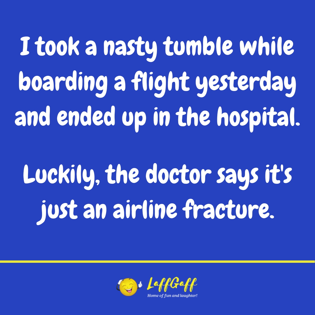 KendaDomaggox's tweet photo. Photo by LaffGaff on August 21, 2026. May be a meme of text that says "I took a nasty tumble while boarding a flight yesterday and ended υρ in the hospital. Luckily, the doctor says it's just an airline fracture. LaffGaff Homeoffunandkaughter https://t.co/lmuiKHZVWI