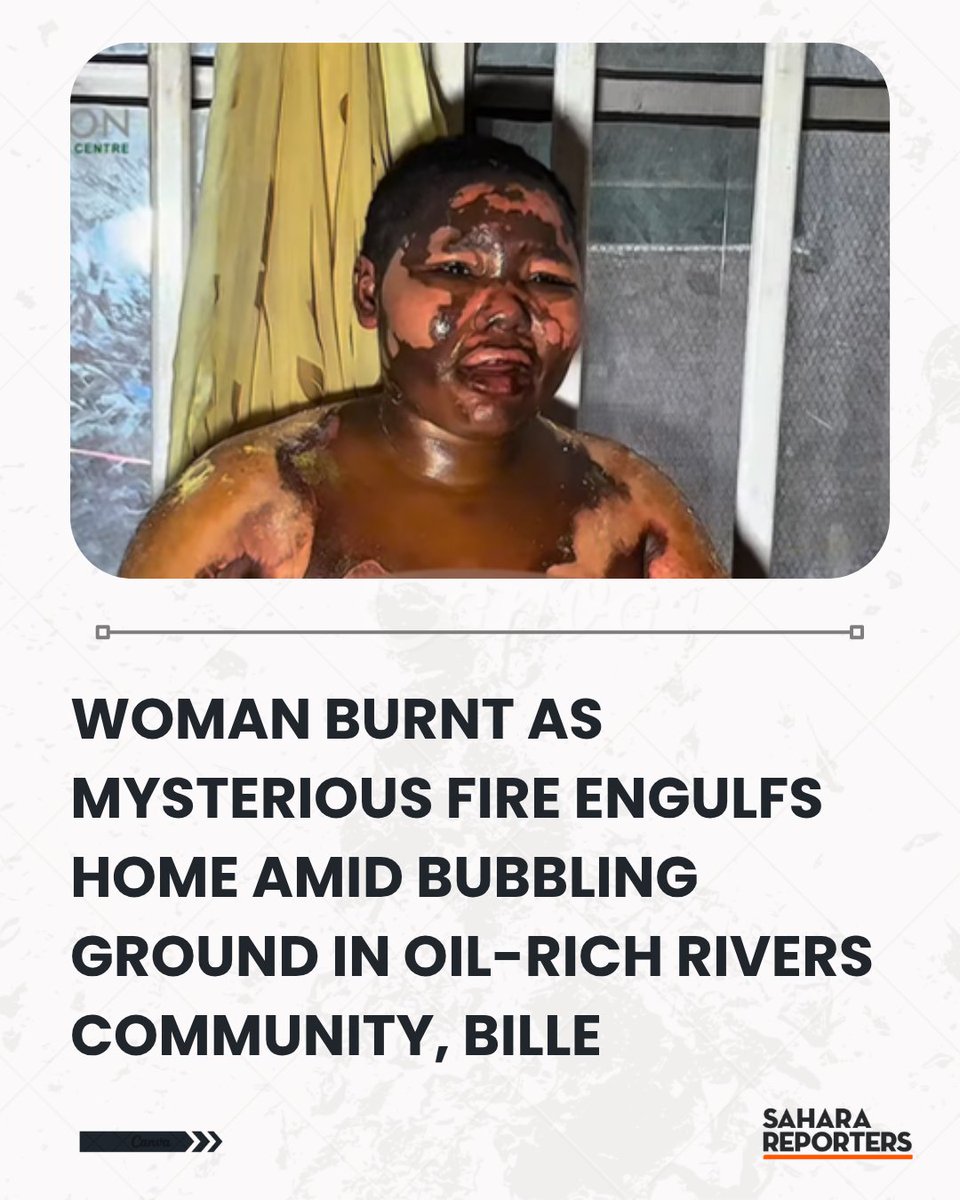 SaharaReporters's tweet photo. Woman Burnt As Mysterious Fire Engulfs Home Amid Bubbling Ground In Oil-Rich Rivers Community, Bille | Sahara Reporters      https://t.co/jNJEaVjm9P https://t.co/X9bpzQPIaj