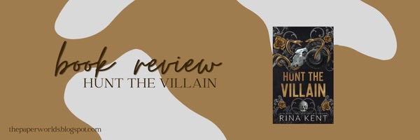 thepaperworlds's tweet photo. My review of Hunt the Villain (Villains, 2) by Rina Kent is now available to read on my blog! #huntthevillain #rinakent https://t.co/fBtJuZTgRl https://t.co/kK7oTQ0Vl5