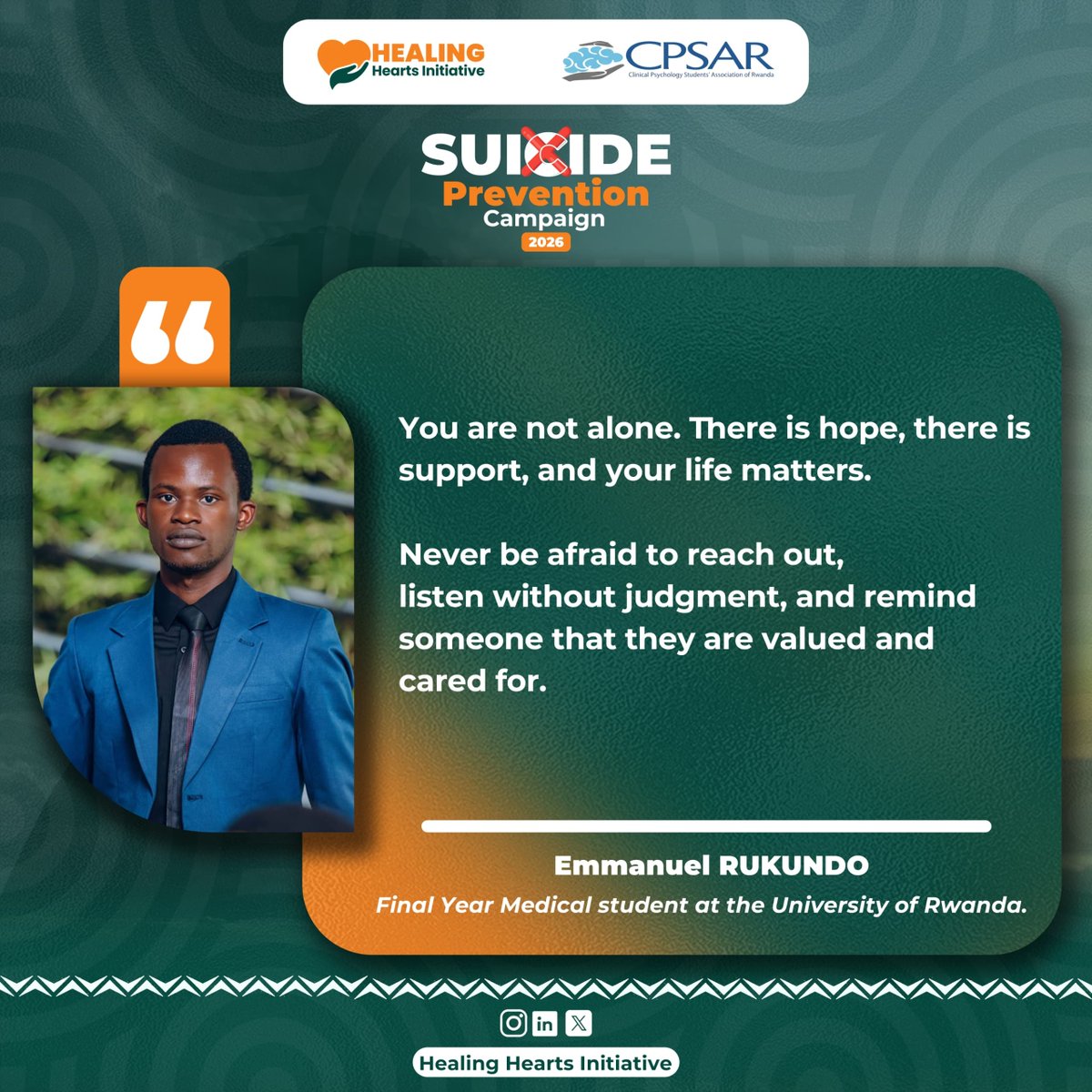 HealingHearts78's tweet photo. You are not alone. There is hope, there is support, and your life matters.

As part of our Suicide Prevention Campaign 2026, @HealingHearts78  is honored to share this message from  @RUKUNDO92448341 , Final-Year Medical Student at the @Uni_Rwanda .

In difficult moments, reaching out can make a meaningful difference. Let us create spaces where people feel heard, valued, and supported—without judgment.

Never be afraid to reach out. Listen with compassion, offer support, and remind someone that they matter.

Together, we can help build communities where no one feels they have to face difficult moments alone.

@WHORwanda @IASPinfo @AfricaCDC @UNICEF @WHOAFRO @GrassrootsSP @Shamiri_ @Rw_Psychology

#ChangingTheNarrativeOnSuicide #SuicidePreventionCampaign #HealingHeartsInitiative #MentalHealthMatters