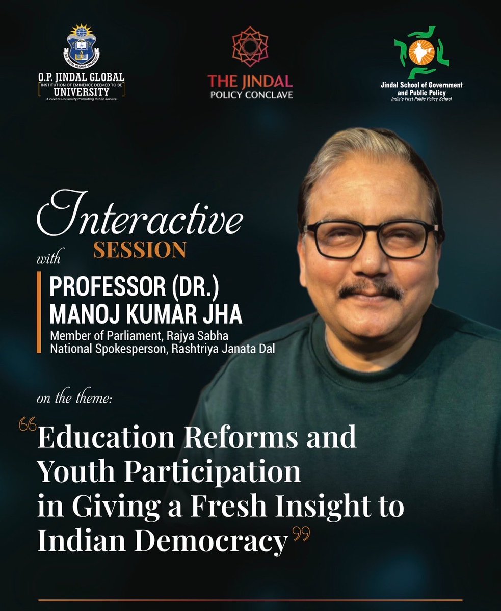 JindalGlobalUNI's tweet photo. We are delighted to welcome Prof. (Dr.) @manojkjhadu , Member of Rajya Sabha and National Spokesperson of @RJDforIndia for an interactive session on the theme “Education Reforms and Youth Participation in Giving a Fresh insight to Indian Democracy” on 14th September at #JGU 
@JPCOfficial_