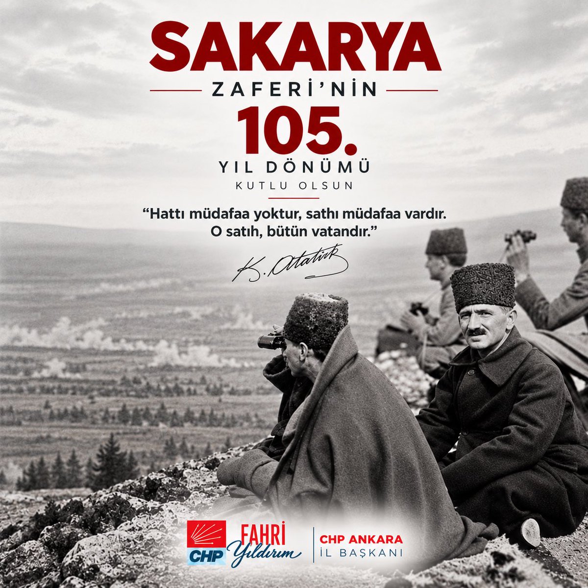 YildirimFahri's tweet photo. Sakarya Zaferi’nin 105. yıl dönümünde; bağımsızlığımız uğruna büyük bir inanç ve kararlılıkla mücadele eden başta Gazi Mustafa Kemal Atatürk olmak üzere tüm kahramanlarımızı saygı, minnet ve rahmetle anıyoruz.

“Hattı müdafaa yoktur, sathı müdafaa vardır. O satıh, bütün vatandır.”

Sakarya Zaferi’nin 105. yılı kutlu olsun. 🇹🇷

Fahri Yıldırım
CHP Ankara İl Başkanı