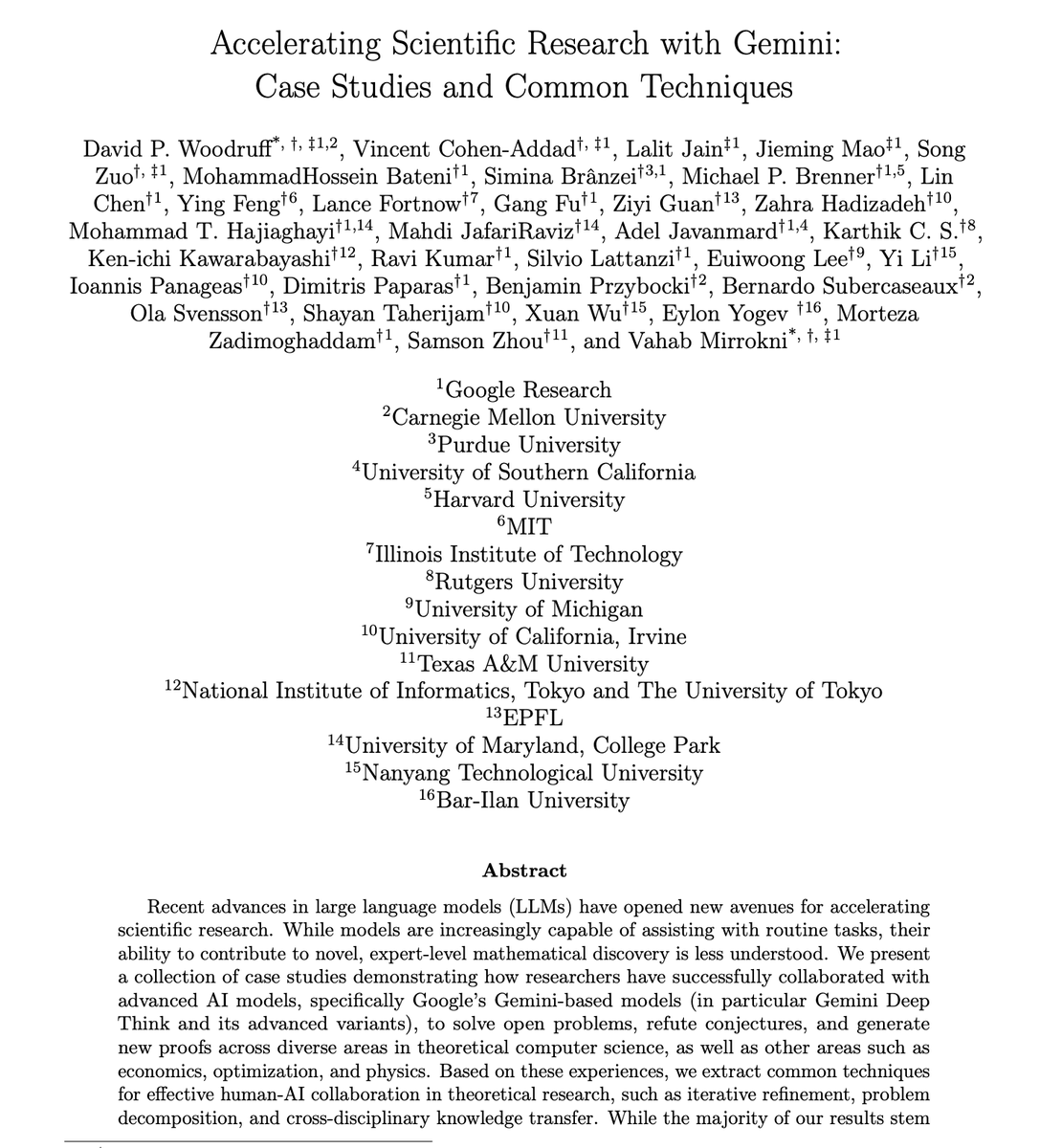 RaziaAliani's tweet photo. Google dropped this 145 pages documenting how researchers use Gemini to tackle scientific problems.
𝘚𝘢𝘷𝘦 & 𝘙𝘦𝘵𝘸𝘦𝘦𝘵 (𝘵𝘰 𝘩𝘦𝘭𝘱 𝘺𝘰𝘶𝘳 𝘯𝘦𝘵𝘸𝘰𝘳𝘬)

A few things that stood out to me (in simple terms):

- In one case, the AI was used as an adversarial reviewer and caught a serious flaw in a cryptography proof that had passed human review. That’s a very different use than “summarise this PDF.”

- The model links tools from very different fields (for example, using theorems from geometry/measure theory to make progress on algorithms questions). This is where its wide reading really matters.

- They don’t let the model run wild. Humans still choose the problems, check every proof, and decide what’s actually new. The model is there to suggest ideas, spot gaps, and do the heavy algebra.

- Agentic loops, not just chat
In some projects, they plug Gemini into a loop where it:
-- proposes a mathematical expression,
-- writes code to test it,
-- reads the error messages, and
-- fixes itself. (humans only step in when something promising appears)

We are moving past the era of simple chat prompts and into a more sophisticated era of research.

⮑ If your institution is interested in hosting an AI session or a workshop, request your training here: https://t.co/aCIaKzMfln