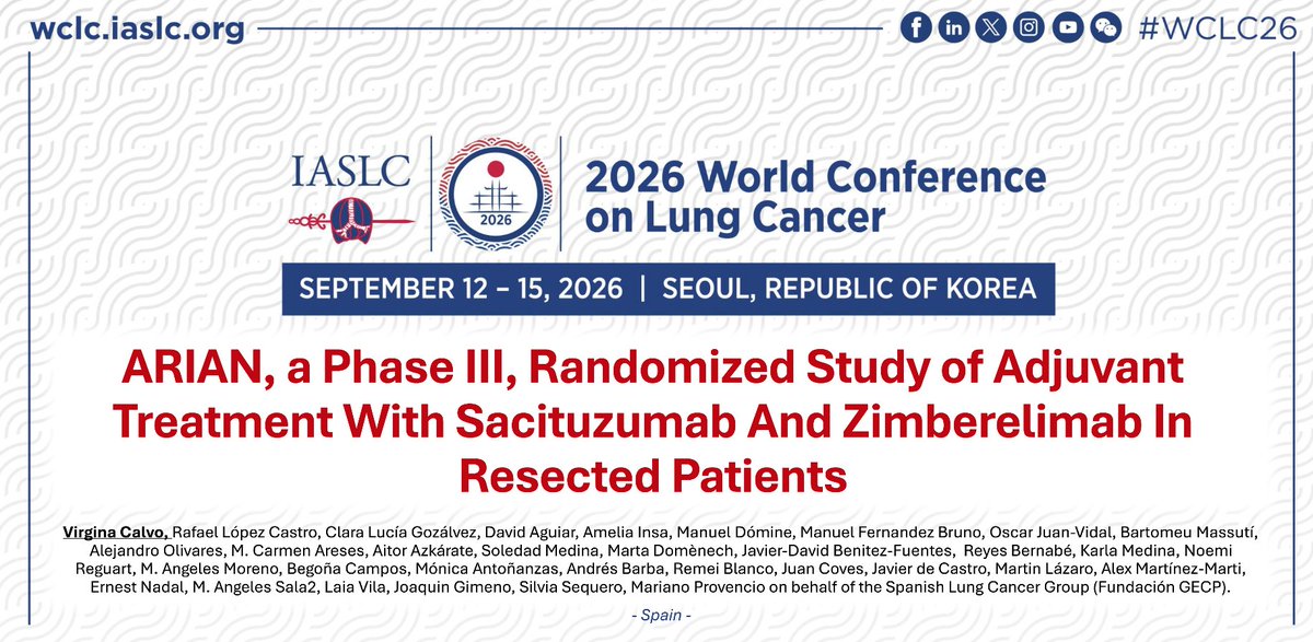 ManuelDomine's tweet photo. ARIAN, a Phase III, Randomized Study of Adjuvant Treatment With Sacituzumab and Zimberelimab in Resected Patients. WORLD CONFERENCE LUNG CANCER25 #WCLC26 Seoul @gecp_org @Hospital_FJD @quironsalud @UAM_Madrid #IIS-FJD @OncoAlert @AEACaP #LCSM @LungCancerEu https://t.co/RIti2W6dCm