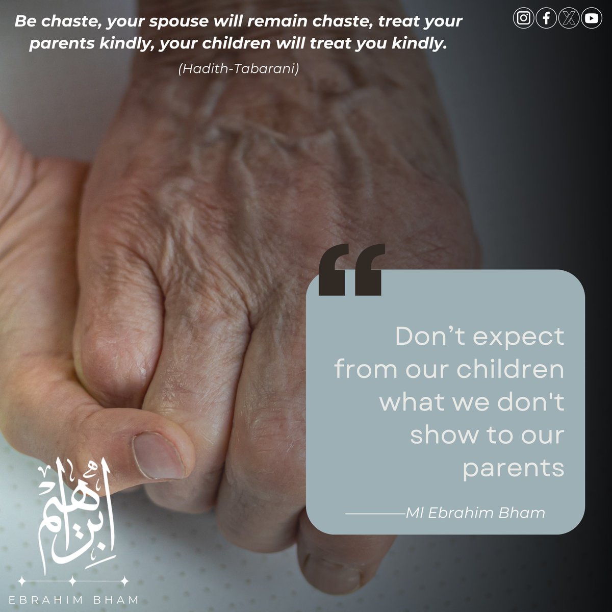 EbrahimBham's tweet photo. DON'T  EXPECT FROM OUR CHILDREN,WHAT WE DONT SHOW TO OUR PARENTS. 

"Be chaste, your spouse will remain chaste, treat your parents kindly, your children will treat you kindly.” Hadith-Tabarani https://t.co/ACQvAABntk