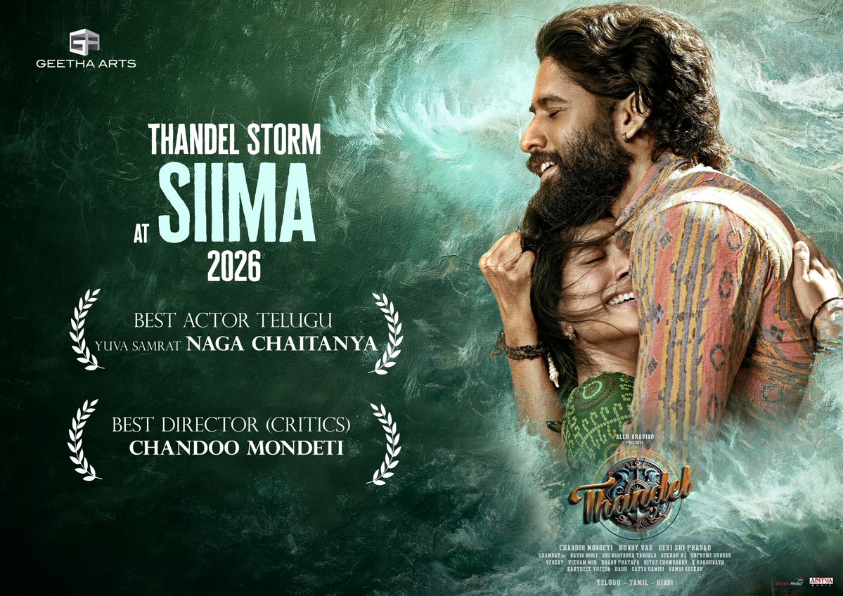 GeethaArts's tweet photo. Thandel Storm at SIIMA 2026 🌊🏆

A wave of glory for #Thandel as Yuva Samrat @chay_akkineni wins Best Actor (Telugu) & @chandoomondeti bags Best Director (Critics) at #SIIMA2026 ❤️‍🔥

A blockbuster journey continues with love, applause & prestigious honours for Team 🤩

#Dhullakottesadu

#BlockbusterThandel
#BlockbusterLoveTsunami

@Sai_Pallavi92 @ThisIsDSP @GeethaArts #AlluAravind @TheBunnyVas @ThandelTheMovie @DreamWarriorpic @prabhu_sr @PenMovies #PenMarudhar @_riyazchowdary @Shamdatdop @NavinNooli #SriNagendraTangala @KarthikTheeda @bhanu_pratapa @viswanathart @adityamusic