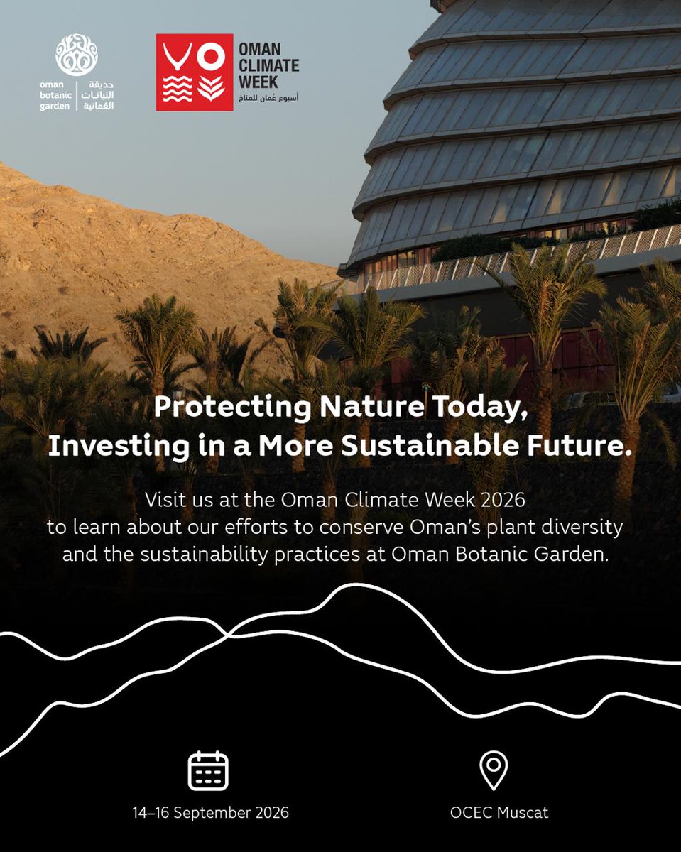 OmanBotanic's tweet photo. We’re participating in Oman Climate Week 2026 to highlight our efforts to conserve Oman’s plant diversity and apply sustainable practices in the Garden’s design and resource management.

14–16 September 2026

OCEC, Muscat https://t.co/yOrvMTYe6S