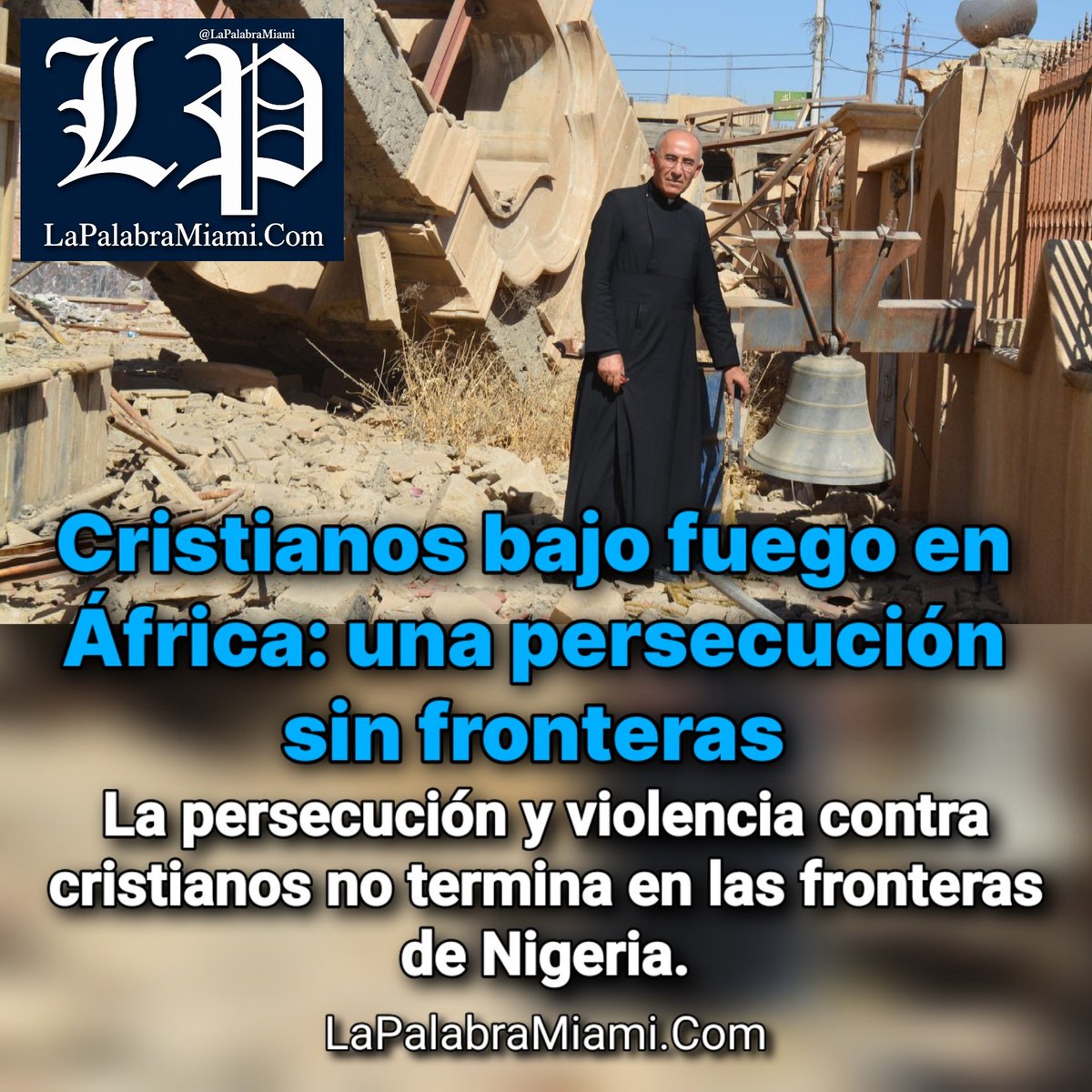 LaPalabraMiami's tweet photo. Cristianos bajo fuego en África: una persecución sin fronteras

De Nigeria al Congo, Burkina Faso, Mozambique, Siria e Irán, millones de cristianos viven entre ataques, desplazamientos, restricciones y amenazas.
Más: https://t.co/pAMxrXVl8t 

#cristianos #mundo #congo #africa #terrorismo #persecución #religión #fe @USCIRF @reuters