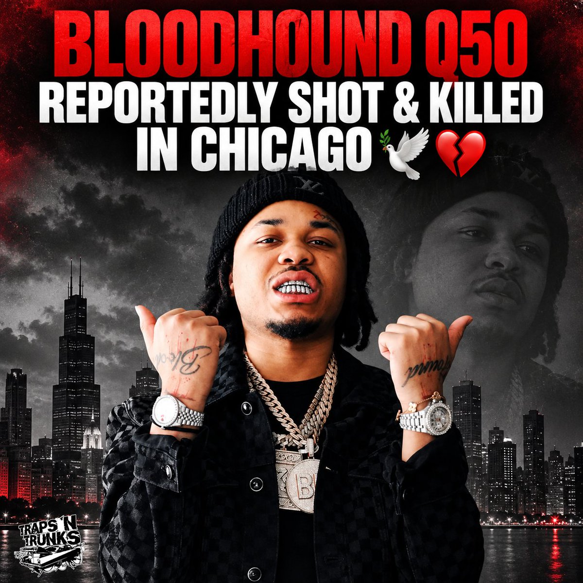 trapsntrunks's tweet photo. Sad news coming out of Chicago this morning. 💔🕊️

Bloodhound Q50 was reportedly shot and killed overnight, with early reports saying a 22-year-old man was struck in the shoulder and neck near 4248 S. Wentworth.

Reports are still developing and official confirmation/details remain limited at this time.

Q50 was one of the rising names in Chicago’s drill scene. RIP Bloodhound Q50. 🕊️🙏🏾

Keep his family and loved ones in your prayers. 💔