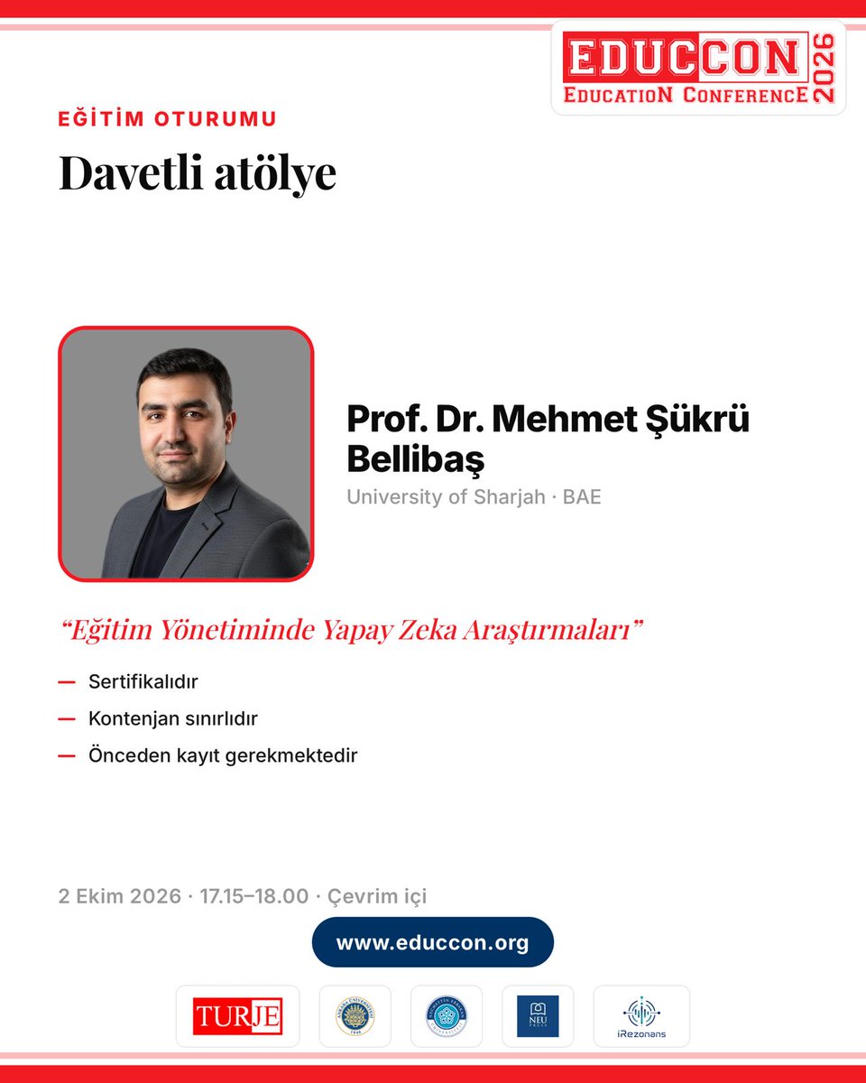 educconorg's tweet photo. Prof. Dr. Mehmet Şükrü Bellibaş'ın "Eğitim Yönetiminde Yapay Zeka Araştırmaları" atölyesi, EDUCCON 2026'da 2 Ekim Cuma günü 17.15'te çevrim içi yapılacaktır. Sertifikalıdır.
Kayıt: https://t.co/ZAUVhIUEw1

#EDUCCON2026 https://t.co/T4rVeFwQBX