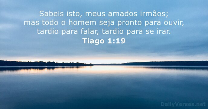 MarceloJoseTeod's tweet photo. Sabeis isto, meus amados irmãos; mas todo o homem seja pronto para ouvir, tardio para falar, tardio para se irar.
Tiago 1:19 ARC https://t.co/71lZCqc4yU