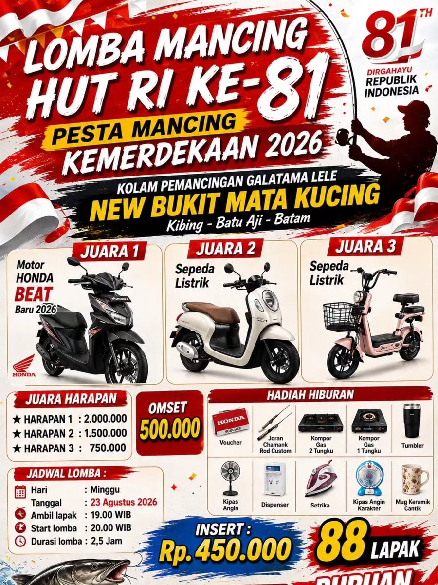 GregoriaTopbwj's tweet photo. LOMBA MANCING HUT RI KE-81 BATAM! Rayakan kemerdekaan sambil mancing dan raih hadiah keren. Minggu, 23 Agustus 2026. Ambil lapak 19. 00 WIB, mulai 20. 00 WIB. Juara 1 Honda Beat Baru 2026. Juara 2 dan 3 sepeda listrik. Insert Rp450. 000, hanya 88 https://t.co/nOsmlsk5no