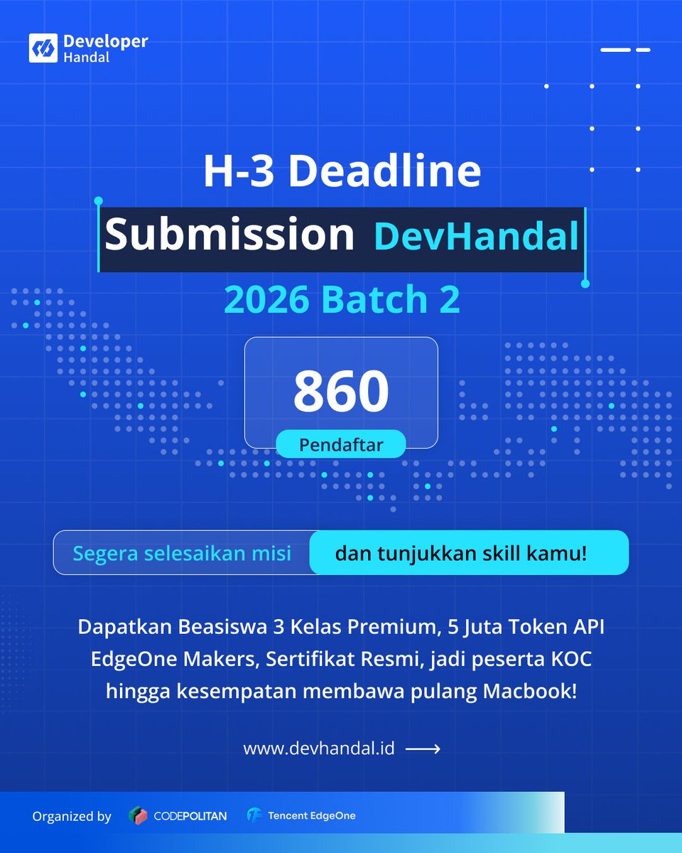 codepolitan's tweet photo. H-3 SUBMISSION DEVHANDAL 2026 BATCH 2! 🚨

Tinggal 3 hari lagi sebelum submission ditutup.
Buat kamu yang sudah daftar, jangan berhenti jadi peserta aja!

Sudah sampai tahap mana nih? 👇

#tencentedegeone #codepolitan #tencentedgeonemakers https://t.co/9xv1tl3CLq