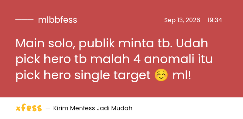 mlbbfess's tweet photo. Main solo, publik minta tb. Udah pick hero tb malah 4 anomali itu pick hero single target ☺️ ml! https://t.co/oYOu9NqsKp