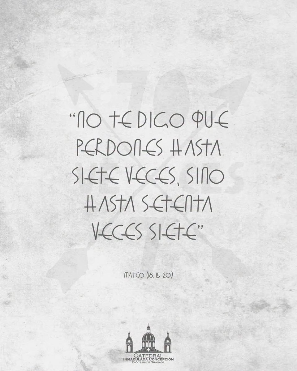 catedraldiocgra's tweet photo. "No te digo que perdones hasta siete veces, sino hasta setenta veces siete". 

#CatedralDiocGranada #CaminandoJuntosDiocGranada https://t.co/8iDtlumUJo