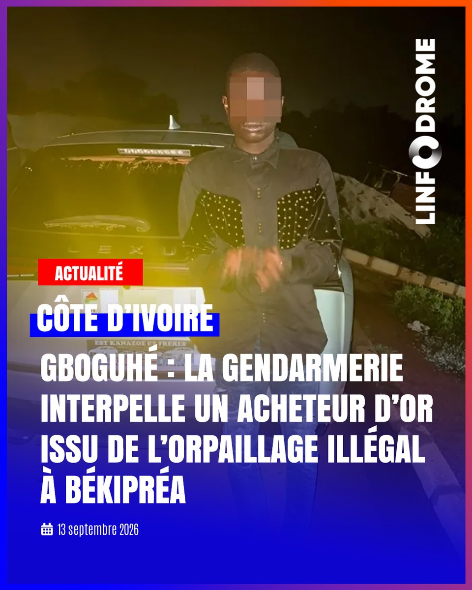 Linfodrome's tweet photo. Dans le cadre de la lutte contre l’orpaillage illégal, les éléments de l’Escadron ½ de Daloa ont interpellé, dans la nuit du jeudi 10 septembre 2026, à Békipréa, un individu présumé acheteur d’or issu de l’orpaillage illégal. https://t.co/bVkr9b07w3