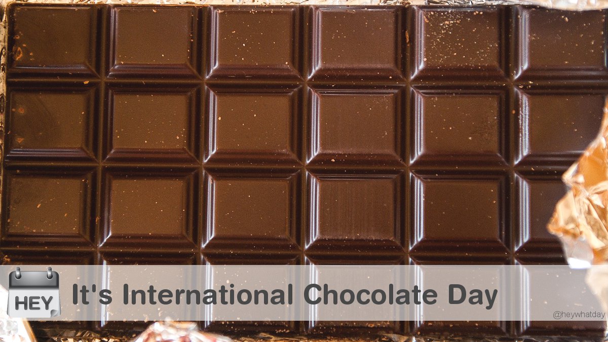 HeyWhatDay's tweet photo. It’s International Chocolate Day! 
#InternationalChocolateDay #Chocolate #ChocolateDay https://t.co/IslCRGnO1s