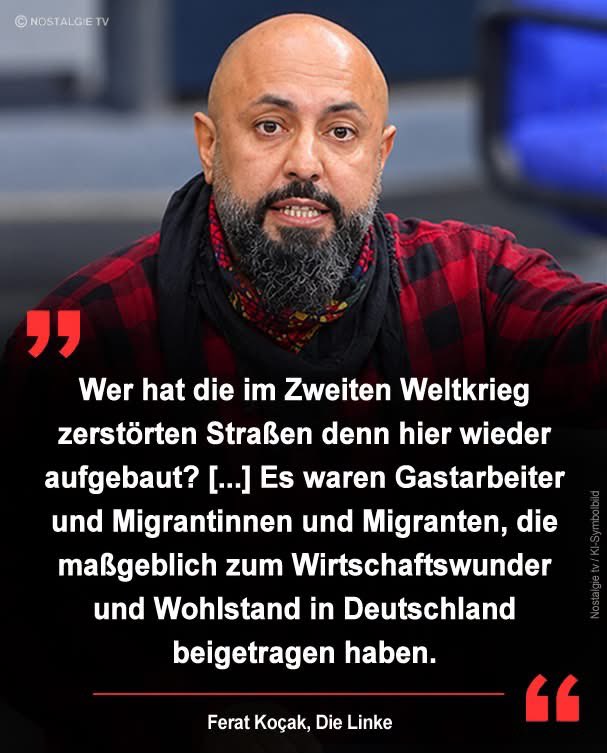 Eure_LeylaBilge's tweet photo. ‼️Hier wird die Geschichte komplett verdreht‼️

Die Menschen sind damals doch nicht nach Deutschland gekommen, um Deutschland beim Aufbau zu helfen. 

Sie kamen, weil hier das Wirtschaftswunder lief und man Geld verdienen konnte, während in Anatolien bittere Armut und Hunger herrschten. 

Keiner wurde gezwungen man ist dorthin gegangen, wo es Arbeit gab und man die Familie zu Hause ernähren konnte.

Wer sich jetzt hinstellt und so tut, als hätten die Einwanderer Deutschland aus den Trümmern geholt, verdreht die Tatsachen. 

Die Gastarbeiter kamen erst 20 Jahre nach Kriegsende in dieses Land. 

In dieser Zeit haben die Frauen, Kinder und Überlebenden des Krieges dieses Land aufgebaut und damit die Wirtschaft angekurbelt. 

Erst weil dieser Aufschwung und das Wirtschaftswunder schon da waren, konnte man überhaupt Leute hierher holen und sie auch bezahlen. 

Hätte es diesen Wohlstand nicht längst gegeben, hätte man die Menschen doch gar nicht hierher holen und beschäftigen können, wie hätte das denn funktionieren sollen?

Die Gastarbeiter, die hierher durften und eine Arbeitsstelle bekommen haben, um ihre Familien zu unterstützen, damit diese überleben, müssen Deutschland dankbar sein. 

Es hätte schließlich genug andere gegeben, die hergekommen wären. Man hat diese Abkommen mit der Türkei damals getroffen, weil die Menschen dort am Verhungern waren. 

Wären sie nicht gekommen, dann wären eben noch mehr Griechen, Italiener oder Menschen vom Balkan gekommen und hätten sich darüber gefreut, dass sie hier arbeiten dürfen.

Es ist eine Schande für Deutschland, dass solche Typen im Bundestag sitzen, eine Straßen-Gossensprachen im Parlament verwenden und hier die Tatsachen vollkommen umdrehen. 

‼️Dieses Land muss endlich aufwachen‼️

Quelle: Die Linke, Bundestagsfraktion, Rede von Ferat Koçak, 25.06.2026