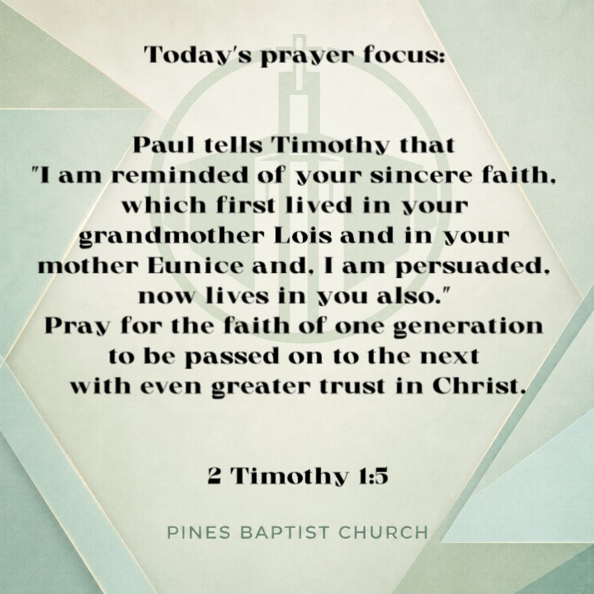 pinesbaptist92's tweet photo. 2 Timothy 1:5 ESV — I am reminded of your sincere faith, a faith that dwelt first in your grandmother Lois and your mother Eunice and now, I am sure, dwells in you as well. https://t.co/qlD6xKs5VL