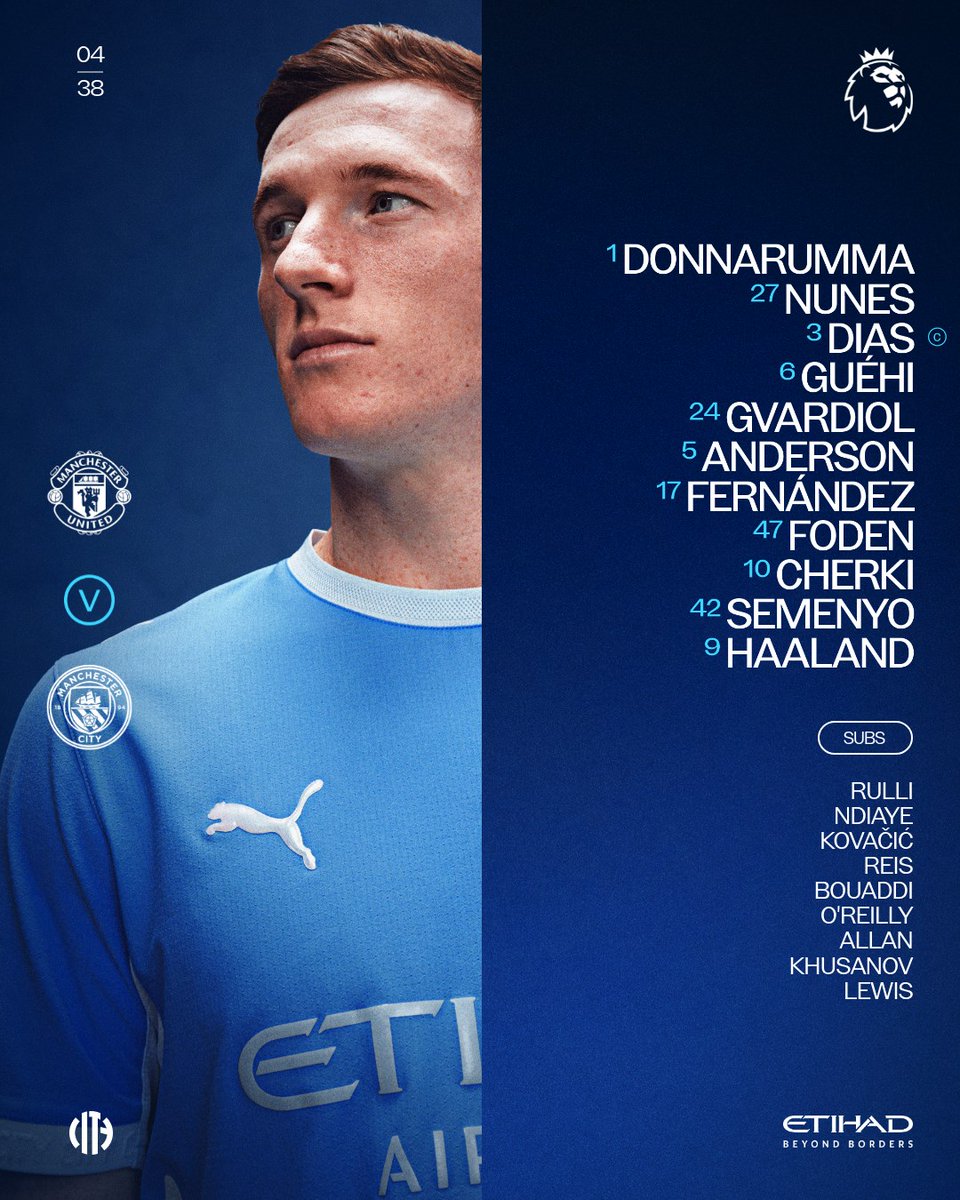 ManCity's tweet photo. Your Manchester derby line-up! ​​💪🩵

XI | Donnarumma, Nunes, Dias (C), Guéhi, Gvardiol, Anderson, Fernández, Foden, Cherki, Semenyo, Haaland

SUBS | Rulli, Ndiaye, Kovačić, Reis, Bouaddi, O'Reilly, Allan, Khusanov, Lewis

🤝 @etihad https://t.co/9h5CGprFaF