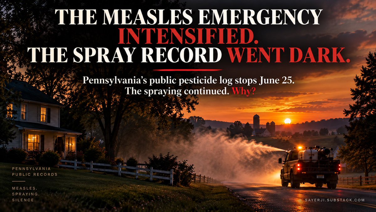 sayerjigmi's tweet photo. 🚨 WHY DID PENNSYLVANIA’S PUBLIC PESTICIDE RECORD GO DARK AS ITS MEASLES EMERGENCY INTENSIFIED?

The state’s public spray log stops on June 25.

But the spraying did not.

And in the weeks that followed, Pennsylvania dramatically escalated its measles response across the same region.

So here is the question officials need to answer:

Why did public disclosure of pesticide applications effectively stop just as the measles outbreak—and the state’s public-health intervention—was accelerating?

Coincidence?

Possibly.

But the public records should be sufficient to establish that.

Release the complete spray logs. Release the surveillance data. Let the timeline speak for itself.

Full investigation:
https://t.co/uqw6X9NOy8