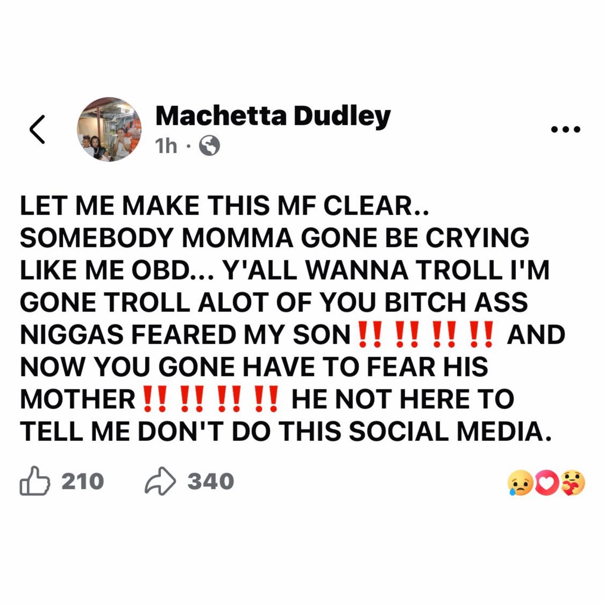 FearedBuck's tweet photo. BloodHound Q50’s mom speaks on his death.

“LET ME MAKE THIS MF CLEAR.. SOMEBODY MOMMA GONE BE CRYING LIKE ME OBD... Y'ALL WANNA TROLL I'M GONE TROLL ALOT OF YOU B-TCH A-S NI—AS FEARED MY SON ‼️‼️‼️‼️AND NOW YOU GONE HAVE TO FEAR HIS MOTHER ‼️‼️‼️‼️HE NOT HERE TO TELL ME DON'T DO THIS SOCIAL MEDIA.”