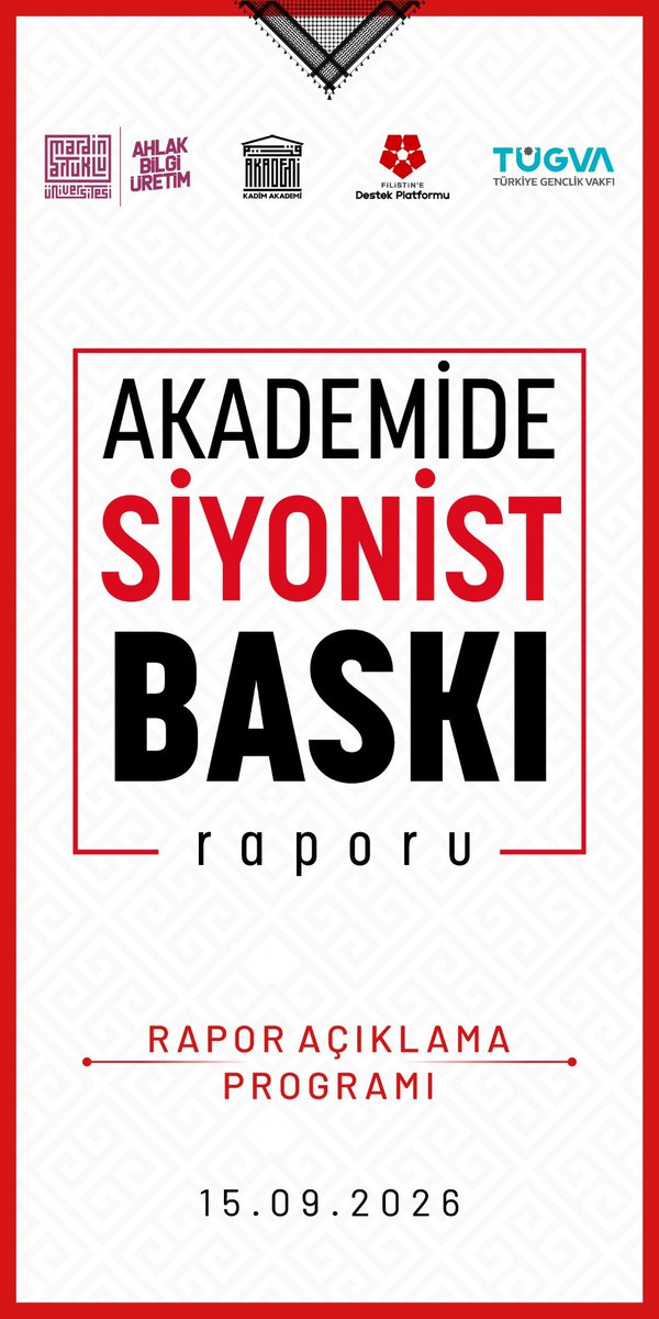 ibrahimozcosar's tweet photo. AKADEMİDE SİYONİST BASKI RAPORU
Açıklama Programına Davetlisiniz

Akademinin hakikat karşısındaki sorumluluğunu, akademik özgürlüğe yönelik baskıları ve üniversitelerde yaşanan sansür ve susturma pratiklerini birlikte konuşuyoruz.

Mardin Artuklu Üniversitesi ve Kadim Akademi iş birliğiyle hazırlanan “Akademide Siyonist Baskı Raporu”nun Filistin’e Destek Platformu ve TÜGVA ev sahipliğinde yapacağımız tanıtım programında sizleri de aramızda görmekten memnuniyet duyacağız.

📍 TÜGVA Genel Merkezi – İstanbul
📅 15 Eylül 2026 Salı | 14.00

@mardinartuklu @kadimakademi @destekfilistine @tugvaTR 

#AkademideSiyonistBaskı #AkademikSumud