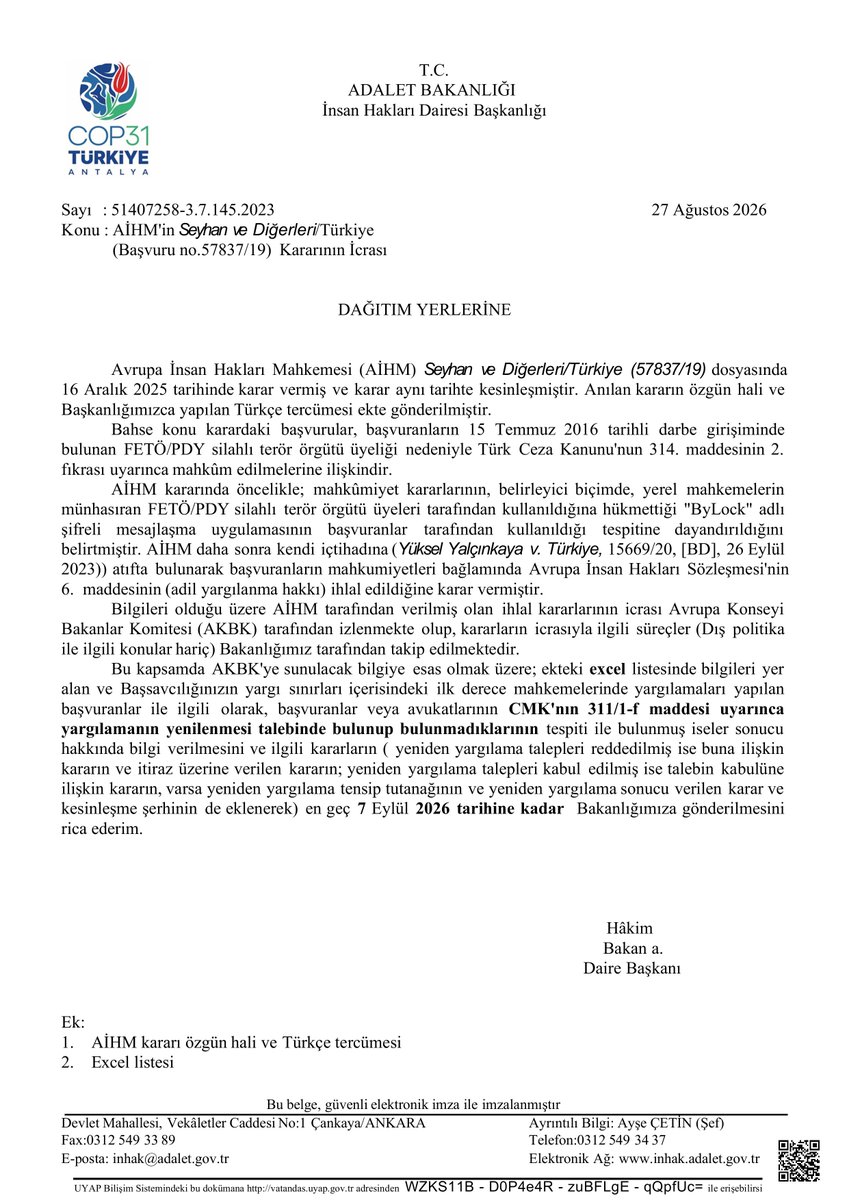 LegalCounsel_TR's tweet photo. AİHM İhlal Kararlarının İcrasında Kritik Aşama: Yeniden Yargılama Sonuçları Bakanlar Komitesi’ne Taşınıyor

Adalet Bakanlığı İnsan Hakları Dairesi Başkanlığı, AİHM’in ByLock temelli mahkûmiyetlere ilişkin ihlal kararlarının icrası kapsamında önemli bir adım attı.

Bakanlık, ilgili Cumhuriyet başsavcılıklarından, AİHM tarafından haklarında ihlal kararı verilen başvurucuların CMK m. 311/1-f kapsamında yeniden yargılama talebinde bulunup bulunmadıklarının tespit edilmesini istedi. Yeniden yargılama talebinde bulunulmuşsa, talebin kabul veya reddine ilişkin kararların; kabul hâlinde ise yeniden yargılama sonucunda verilen kararların ve kesinleşme bilgilerinin de Bakanlığa gönderilmesi talep edildi.

Bu gelişmenin önemi yalnızca ulusal ceza muhakemesi bakımından değildir. AİHM kararlarının icrası, AİHS m. 46 uyarınca Avrupa Konseyi Bakanlar Komitesi tarafından denetlenmektedir. Nitekim Bakanlık da söz konusu bilgilerin Bakanlar Komitesine sunulacak değerlendirmeye esas teşkil edeceğini açıkça belirtmektedir.

Dolayısıyla AİHM’in Yalçınkaya sonrasında Demirhan, Bozyokuş, Karslı, Seyhan ve benzeri kararlarla ortaya koyduğu ihlal tespitlerinin iç hukukta nasıl giderildiği artık yalnızca bireysel yeniden yargılama dosyalarının konusu değildir. Derece mahkemelerinin CMK m. 311/1-f kapsamındaki kararları, Türkiye’nin AİHM kararlarını etkili biçimde icra edip etmediğinin uluslararası denetiminin de bir parçasıdır.

Bu çerçevede yeniden yargılama taleplerinin kabulü veya reddi, ihlalin sonuçlarının gerçekten giderilip giderilmediğinin belirlenmesi bakımından doğrudan önem taşımaktadır. AİHM kararlarının etkisi, yalnızca Strasbourg’da verilen ihlal kararıyla değil, bu kararların iç hukukta doğurduğu somut sonuçlarla ölçülecektir.