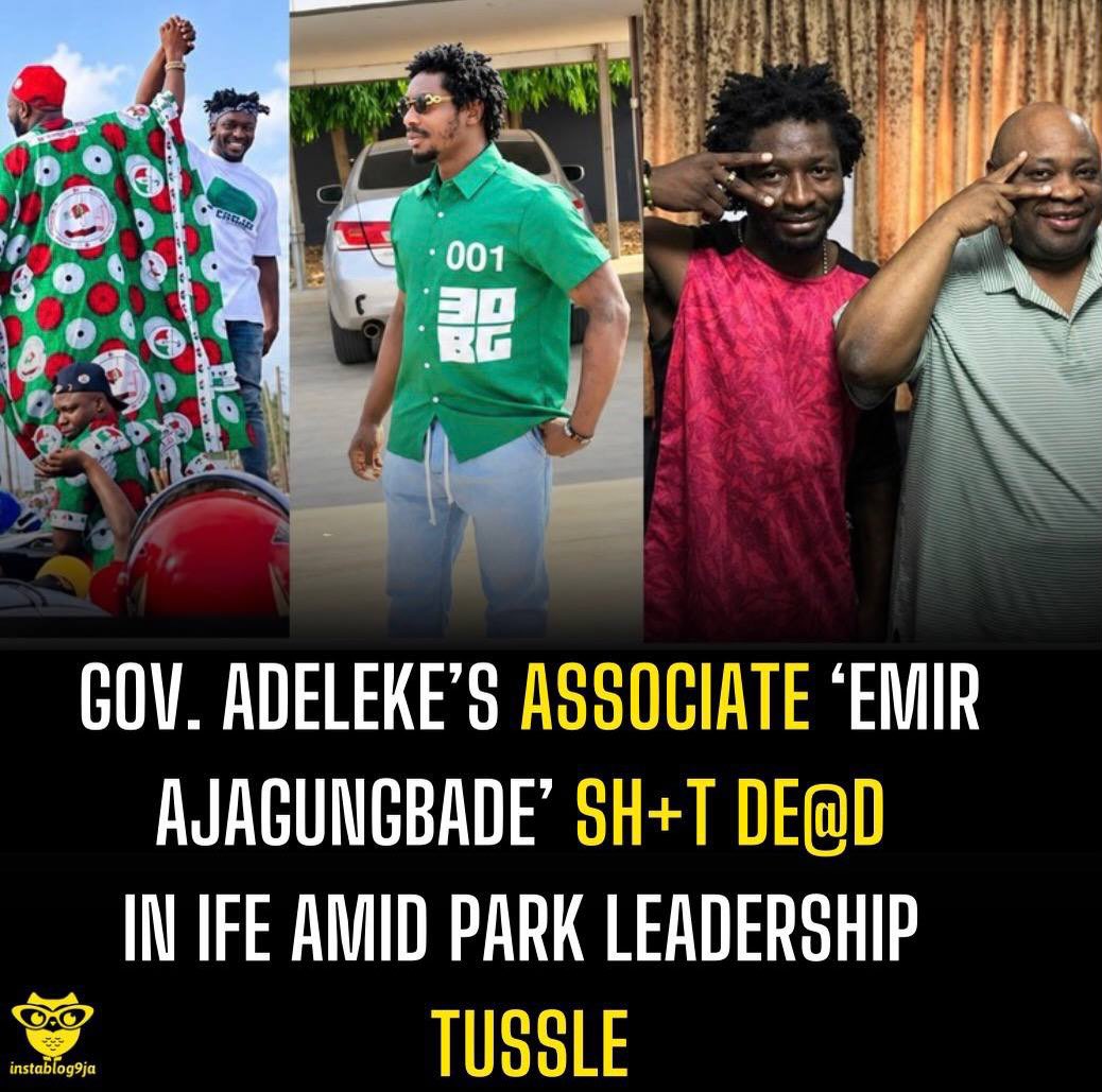 instablog9ja's tweet photo. Gov. Adeleke’s Associate ‘Emir Ajagungbade’ Sh+t De@d In Ife amid park leadership tussle

Tension has gripped Osogbo, Osun State, following the k+lling of an aide and associate of Governor Ademola Adeleke, Dauda Oyeyemi, popularly known as Emir Ajagungbade.

Oyeyemi was sh+t de@d by unidentified gunmen on Sunday amid a dispute over the leadership of a motor park in the state.

According to reports, Oyeyemi had been seeking to take over the leadership of the park, currently headed by Wakili Nurudeen, popularly known as Alowonle, a development that reportedly sparked tension between the two groups.

Sources said Oyeyemi attended a meeting at Mayfair Motor Park with members of his group as part of efforts to resolve the dispute.

However, masked gunmen stormed the venue during the meeting and sh+t Oyeyemi in the head

An eyewitness said the incident triggered panic as members of both the Alowonle and Emir groups reportedly fled the scene.

The source added that a vehicle carrying some members of the Emir group was involved in an accident near Campus Gate while they were attempting to escape.

Following the incident, tension heightened at Oyeyemi’s base in the Asoje area of Osogbo, with his associates said to be agitated over his k+lling.

Meanwhile, Governor Adeleke’s spokesperson, Olawale Rasheed, confirmed the incident and called for the arrest and prosecution of those responsible for the k+lling.
