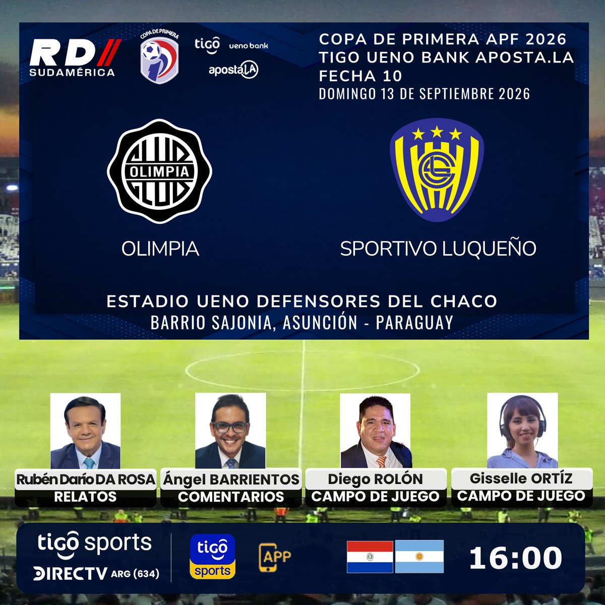 deportiva_sur's tweet photo. #CopaDePrimeraAPF 2026 🇵🇾
#Olimpia vs #SportivoLuqueño
🎙️ Relatos: @DaRosaRuben
🎙️ Comentarios: @AngBarrientos
🎙️ Campo de Juego: @diegorolcan86 y @Gisse_py
📺 TV: @TigoSportsPY - @DIRECTVLA Señal 634 (🇦🇷)
💻📱 @TigoSportsPY APP
#️⃣ #TigoSportsPY https://t.co/h6mBiG3JWv
