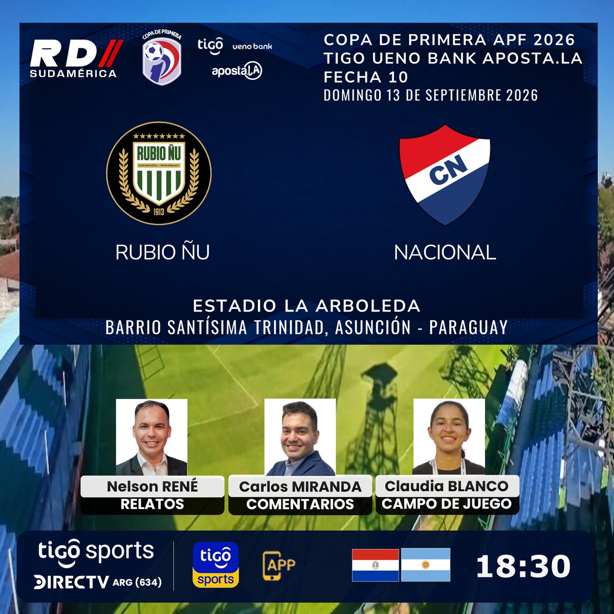 deportiva_sur's tweet photo. #CopaDePrimeraAPF 2026 🇵🇾
#RubioÑu vs #Nacional
🎙️ Relatos: @NelsonReneOk
🎙️ Comentarios: @carmiranda94
🎙️ Campo de Juego: @Claublanco_98
📺 TV: @TigoSportsPY - @DIRECTVLA Señal 634 (🇦🇷)
💻📱 @TigoSportsPY APP
#️⃣ #TigoSportsPY https://t.co/gtvqDUVPYL
