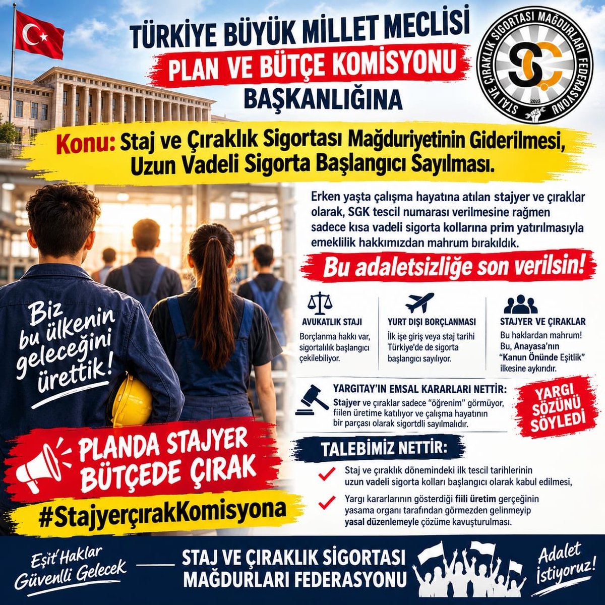 CirakStajFED's tweet photo. STAJ VE ÇIRAKLIK SİGORTASI MAĞDURLARI FEDERASYONU’NDAN MİLLİYETÇİ HAREKET PARTİSİ (MHP) KOMİSYON ÜYESİ MİLLETVEKİLLERİNE ÇAĞRI

@zuhal_karakoc 
@yclblt06 
@yasaryldrmMHP 
@mhpvahitkayrici 
@TmrOsmanagaoglu 
@SermetAtay 
@KverSemih 
@saffetsancakli 
@sadirdurmaz 
@Ramazannkasli 
@drpelinyilik 
@nacisanliturk 
@bakiersoymhp 
@MKalayci42 
@musakucuk2934 
@muharremvarli01 
@mleventbulbul 
@KarakayaMevlut 
@MehmetFendogluu 
@MehmetTaytakMHP 
@Mustafadmr79 
@lutfikasikci 
@LeventUysalNEV 
@kocakkonuralp 
@kamilaydinmhp 
@abdurrahmanbask
@ahmetozyurekmhp
@Celal_adan
@AyseSibelErsoy
@cumaliince51
@dbdevletbahceli
@E_SemihYalcin
@gokayyuksel10
@erkanakcay45
@KonalGazi
@YildizFeti
@fevzizirhlioglu
@PrfDrFilizKilic
@Avkthalilozturk
@basri_sonmez
@hlmdrgn
@iozyavuz1963
@ethemsedef
@ilyastopsakal
@ismakgul14
@ismailozdemirrr
@ifarukaksu
@buyukataman

Staj ve Çıraklık Sigortası Mağdurları Federasyonu olarak, çocuk yaşta üretime katılmış, alın teri dökmüş yüz binlerce vatandaşımızın yıllardır süregelen hak mücadelesini kararlılıkla sürdürüyoruz.

Milliyetçi Hareket Partisi’nin (MHP) son üç dönemin seçim beyannamelerinde açıkça yer alan ve kamuoyuna söz verilen "Staj ve çıraklık sürelerinin emeklilikte sigorta başlangıcı sayılması" vaadi, mağdurlarımız için bir temenninin ötesinde adaletin tecellisi için bir dayanak noktasıdır.

Bu bağlamda; Plan ve Bütçe Komisyonu, Adalet Komisyonu ve Milli Eğitim, Kültür, Gençlik ve Spor Komisyonu bünyesinde görev yapan MHP’li milletvekillerimize çağrıda bulunuyoruz:

Seçim beyannamelerinde yer alan bu taahhüdün hayata geçirilmesi için önümüzdeki yasama süreci tarihi bir fırsattır.

Komisyon süreçlerinde sergilenecek kararlı duruş, kanun tekliflerinin olgunlaşması ve meclis gündemine taşınması açısından kritik önem taşımaktadır.

Sanayinin, üretimin ve emektarın yanında duran bir anlayışla, MHP’li komisyon üyelerinin bu yasama yılında mağduriyetin çözümü için özverili bir şekilde ellerini taşın altına koyacaklarına inanıyoruz.

Yıllardır süren bu hak kaybının giderilmesi, sadece geçmişin mağduriyetini çözmekle kalmayacak, geleceğin çırak ve stajyerleri için de çalışma hayatına güvenle bakmalarını sağlayacaktır.

Federasyonumuz ve temsil ettiğimiz milyonlarca mağdur aile, komisyonlardaki bu süreci ve atılacak somut adımları yakından takip etmektedir.

Staj ve Çıraklık Sigortası Mağdurları Federasyonu

Planda Stajyer Bütçede Çırak
#StajyerçırakKomisyona