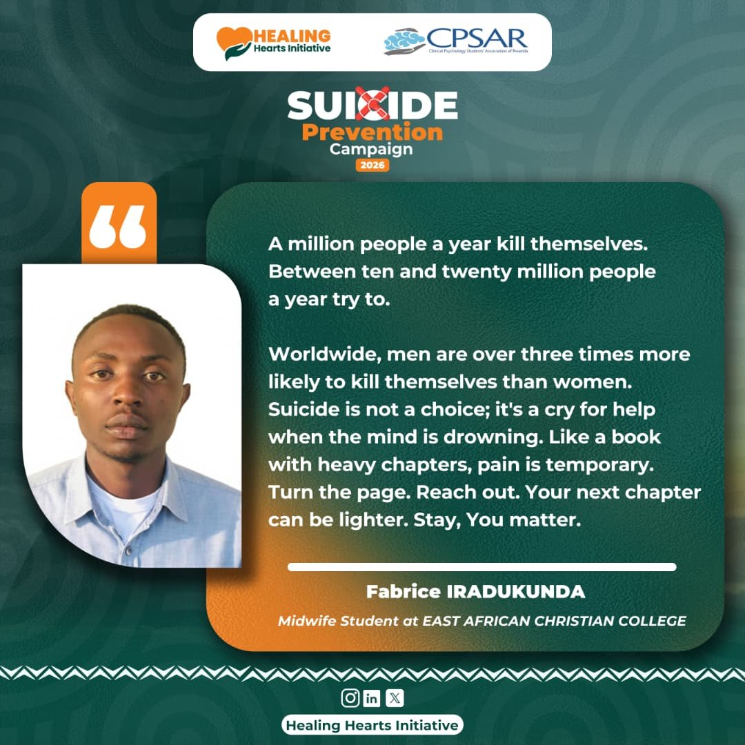 HealingHearts78's tweet photo. 💚 "Suicide is not a choice; it's a cry for help when the mind is drowning."

Each year, an estimated 1 million people die by suicide, and 10–20 million more attempt it. As part of our Suicide Prevention Campaign 2026, Fabrice IRADUKUNDA, Midwife Student at  East African Christian College, reminds us that pain is temporary — reaching out can turn the page.

Your next chapter can be lighter. Stay. You matter. 🧡

@HealingHearts78 , in collaboration with the @cpsarwanda  , continues changing the narrative on suicide — one story at a time.

#StartTheConversation #ChangingTheNarrativeOnSuicide