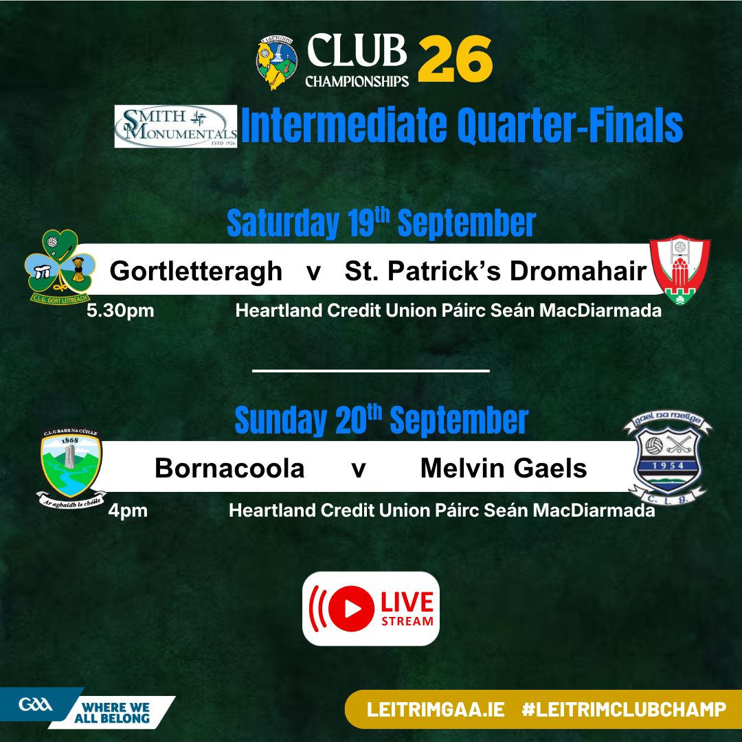 LeitrimGAA's tweet photo. The fixture details for the Smith Monumentals Intermediate Quarter-Finals have been released. 

🎟️ | https://t.co/TDOimCryiM
📺 | https://t.co/eR6jnUKk71 https://t.co/vNm6YUGwPM