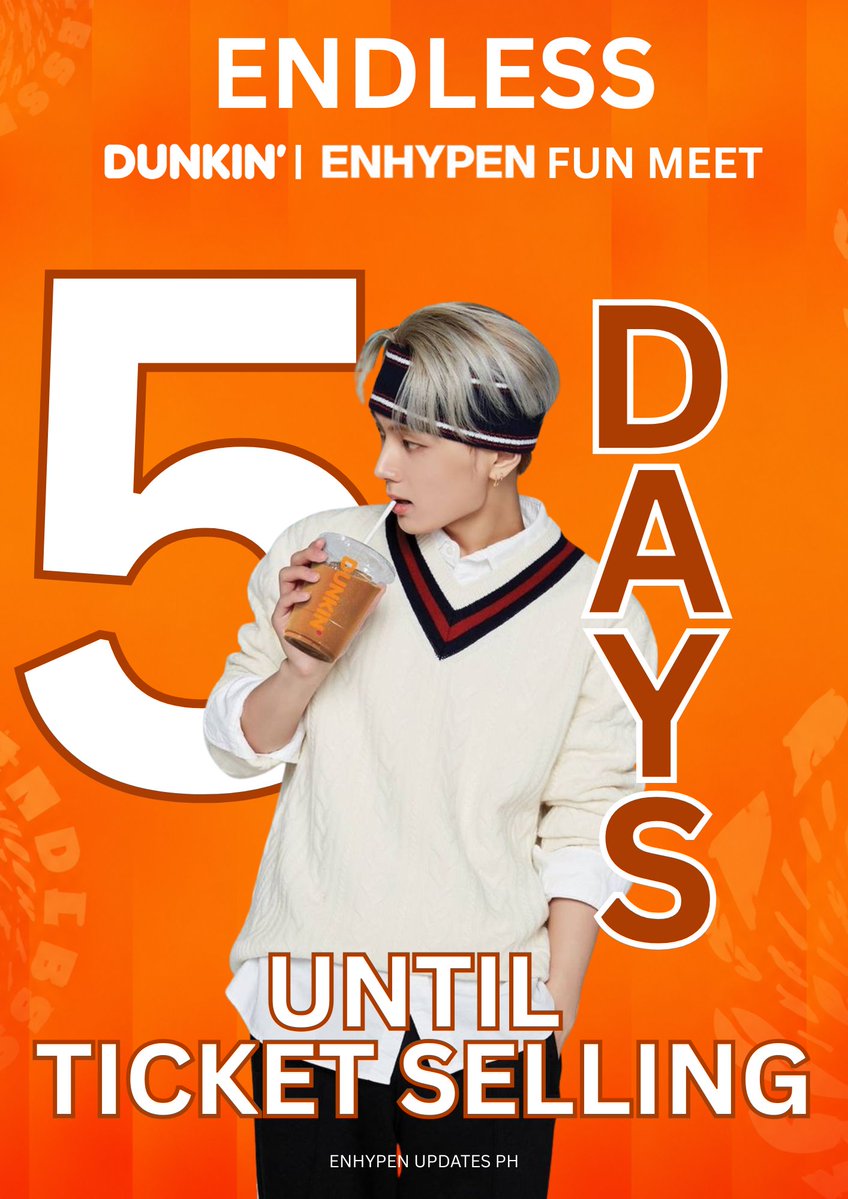 en_updatesph's tweet photo. 🎟️🧡 D-5 UNTIL THE ENDLESS FUN BEGINS!

5 days left, ENGENEs! The countdown to the ENDLESS DUNKIN’ FUNMEET is getting closer! 👀🍩

Better get ready because ticketing day is almost here! 🫵🏻✨

5 DAYS TO GO! ARE YOU READY? 🧡

#DunkinPH_ENDLESS #ENDLESSFunMeet #ENHYPEN https://t.co/RqhxLLJrTf