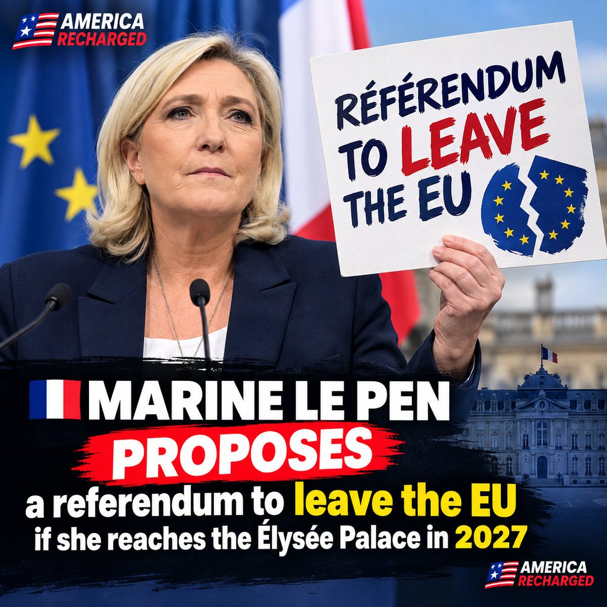 AmericaRecharge's tweet photo. 🇫🇷 MARINE LE PEN’S EU EXIT PLAN? 🇪🇺
Marine Le Pen says she would propose a referendum on leaving the EU if she reaches the Élysée Palace in 2027.

🔥 Would you vote to leave the EU?

 YES or NO?

The debate is heating up. 👀 https://t.co/AYVqnFaCBW