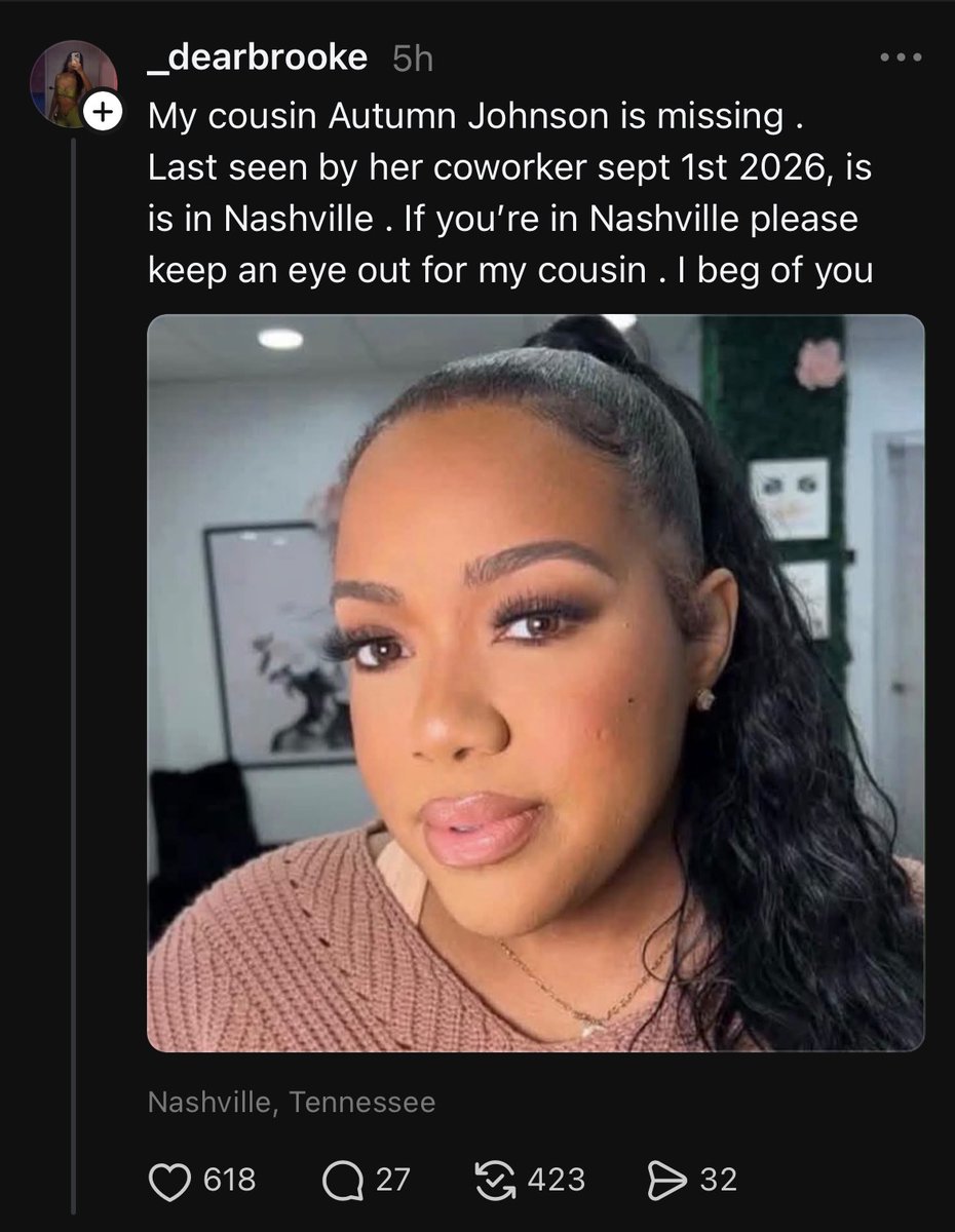Melissa_Kimble's tweet photo. NASHVILLE 📍Missing Woman Alert 🚨 🙏🏾

Autumn Johnson is missing . Last seen by her coworker sept 1st 2026, in Nashville. If you’re in Nashville and have seen or heard anything, please reach out to her cousin on Threads: https://t.co/qFmeM7FQ2k https://t.co/LZFqwRM3eb