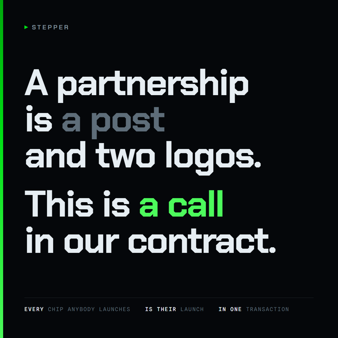 steppercpu's tweet photo. A partnership is a post and two logos. This is a call in our contract.

Our factory calls their venue. Every chip anybody launches is their launch, in one transaction. Nobody has to be trusted to keep it, because it is in the code path.