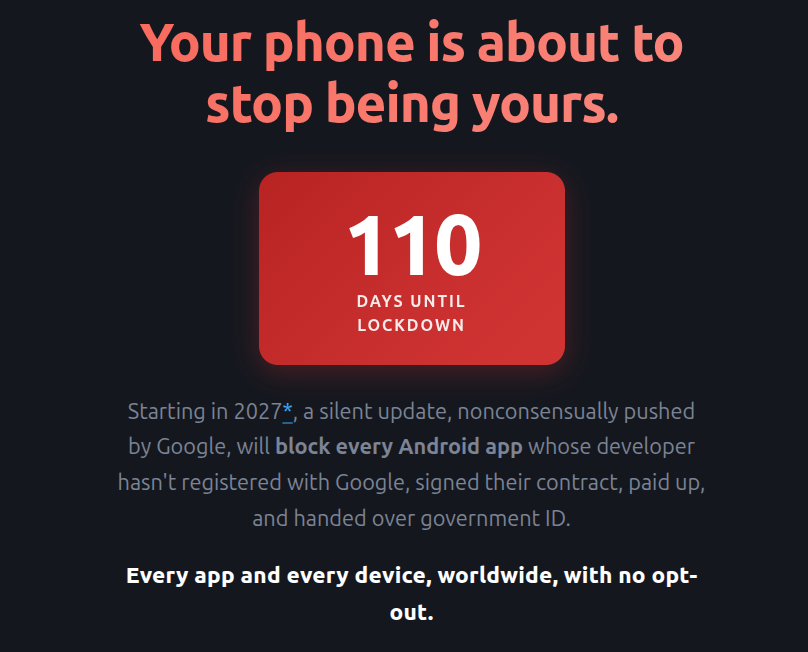 CR1337's tweet photo. Your phone is about to stop being yours:

"Starting in 2027, every Android app developer must register centrally with Google before their software can be installed on any device."

https://t.co/kuuZqLWRbh