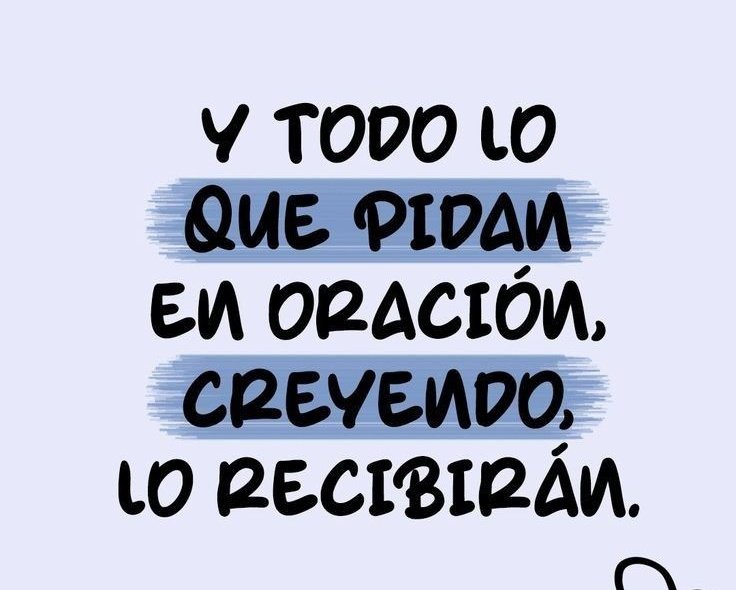 Bibliaenlinea's tweet photo. Y todo lo que pidan en oración, creyendo, lo recibirán. https://t.co/DVQVAklLas