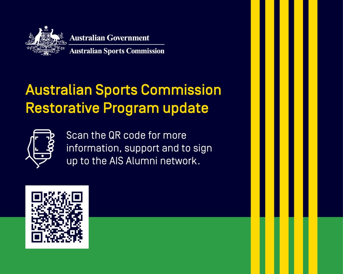 This image shows a flyer for the Australian Sports Commission Restorative Program update. It features the Australian Government and Australian Sports Commission logos at the top. The text invites scanning a QR code for more information, support, and signing up to the AIS Alumni network. Yellow and green design elements are on the right and bottom.