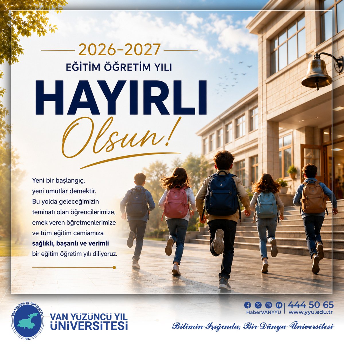 HaberVANYYU's tweet photo. 🎓 2026-2027 Eğitim Öğretim Yılı Hayırlı Olsun!

@hsevli 
#2026_2027EğitimÖğretimYılı
#YeniEğitimYılı
#BiliminIşığında
#BirDünyaÜniversitesi
#VanYYÜ
#VanYüzüncüYılÜniversitesi https://t.co/MPeIt3DwgE